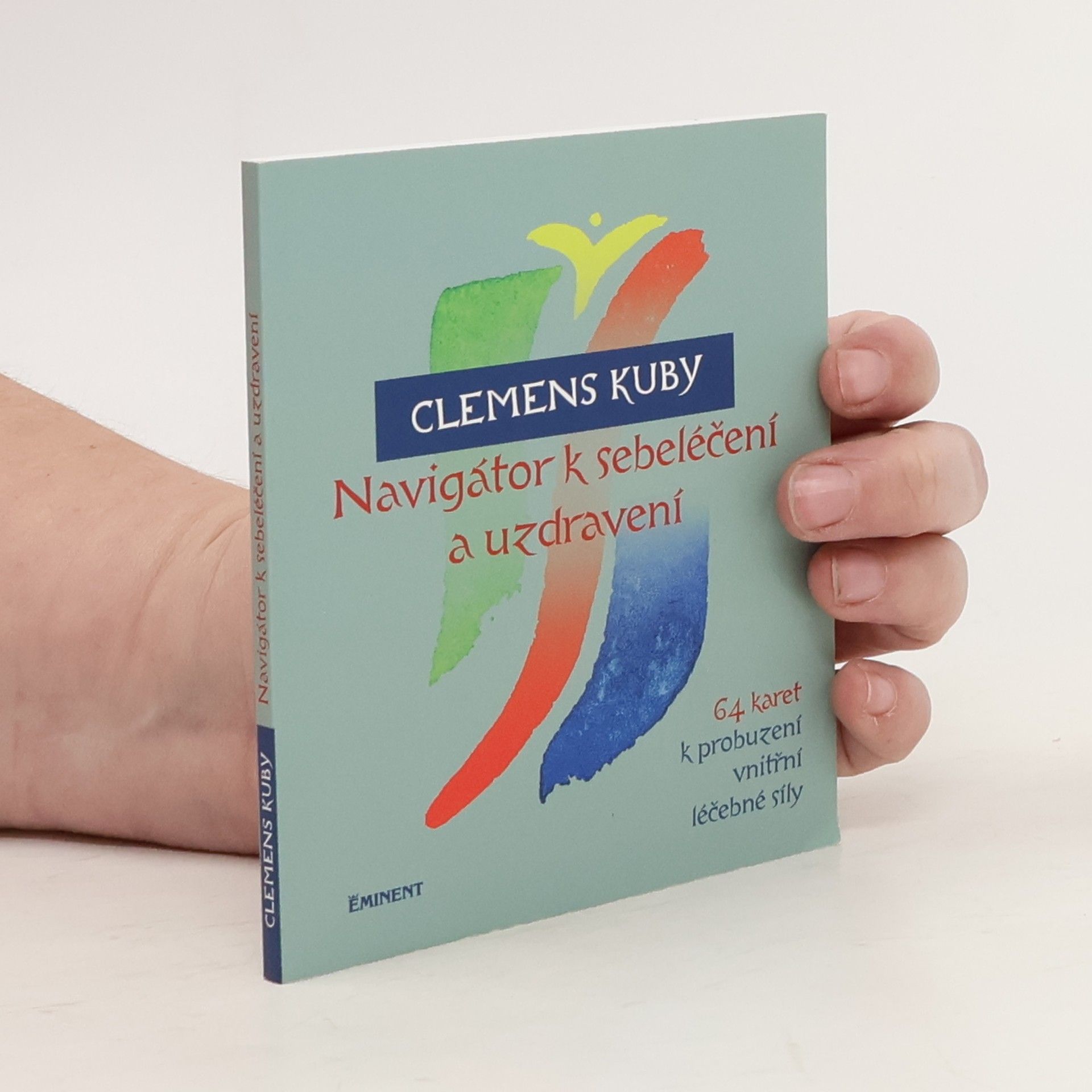 Clemens Kuby Navigátor k sebeléčení a uzdravení