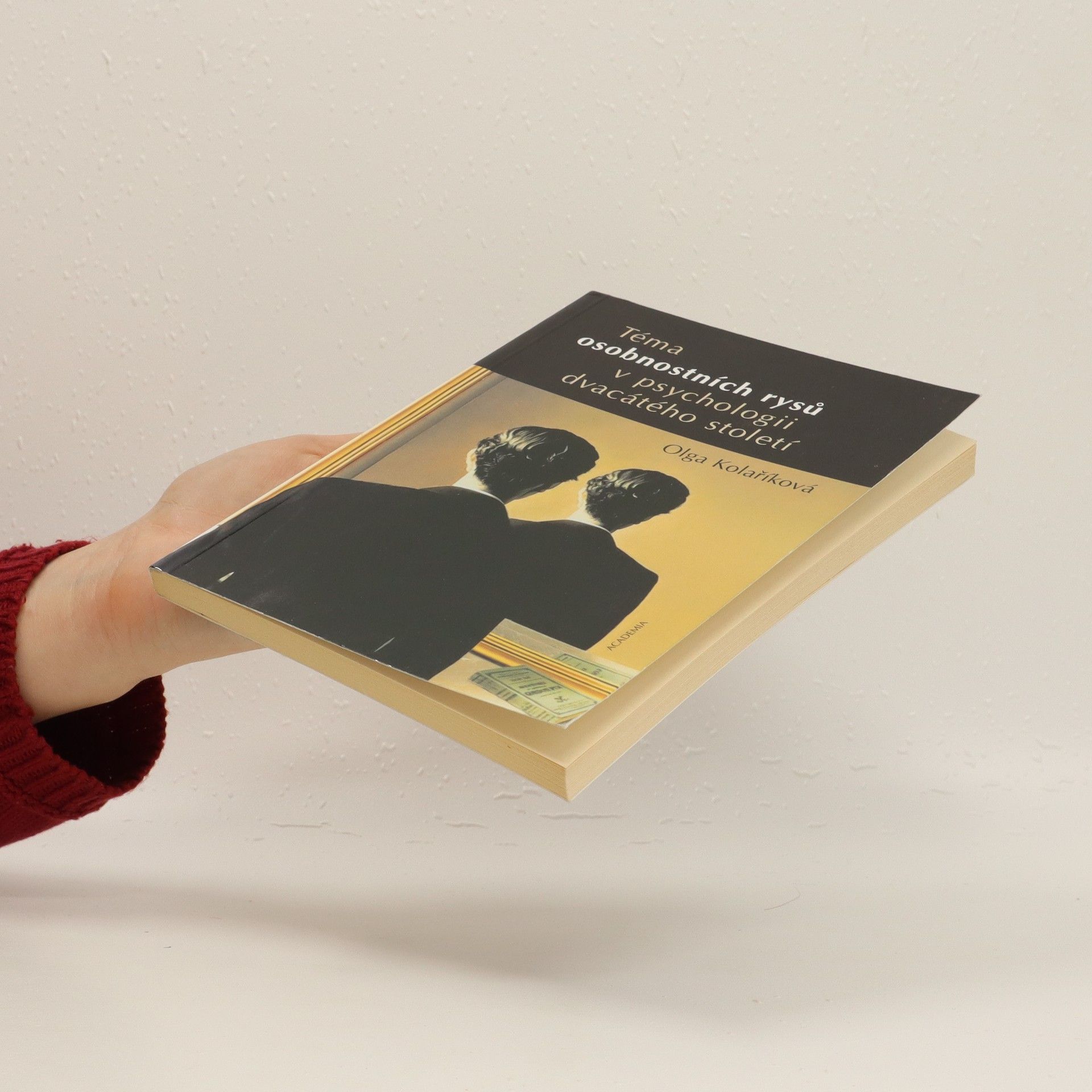 Olga Kolaříková Téma osobnostních rysů v psychologii dvacátého století