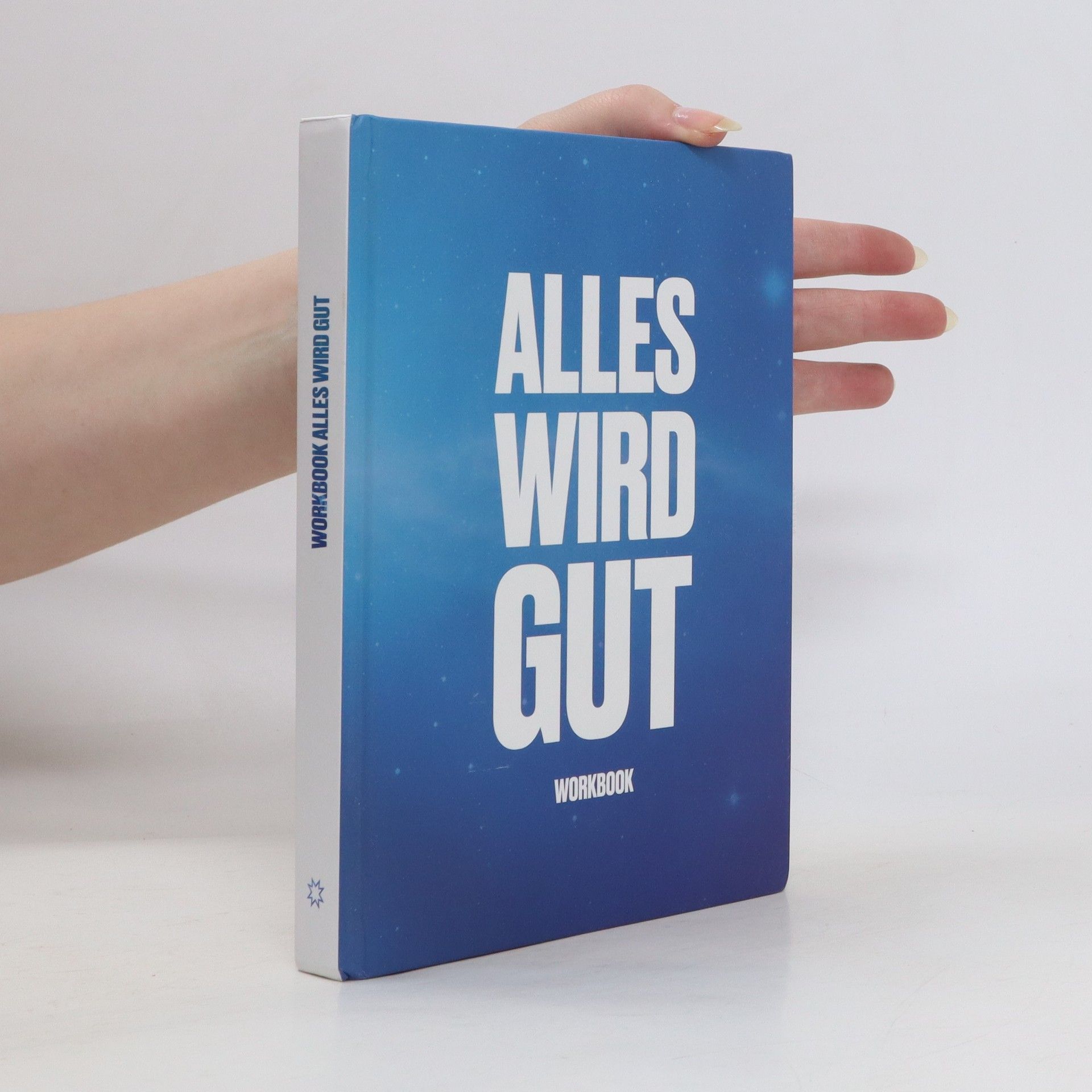 Autorenkollektiv Alles wird Gut. Workbook