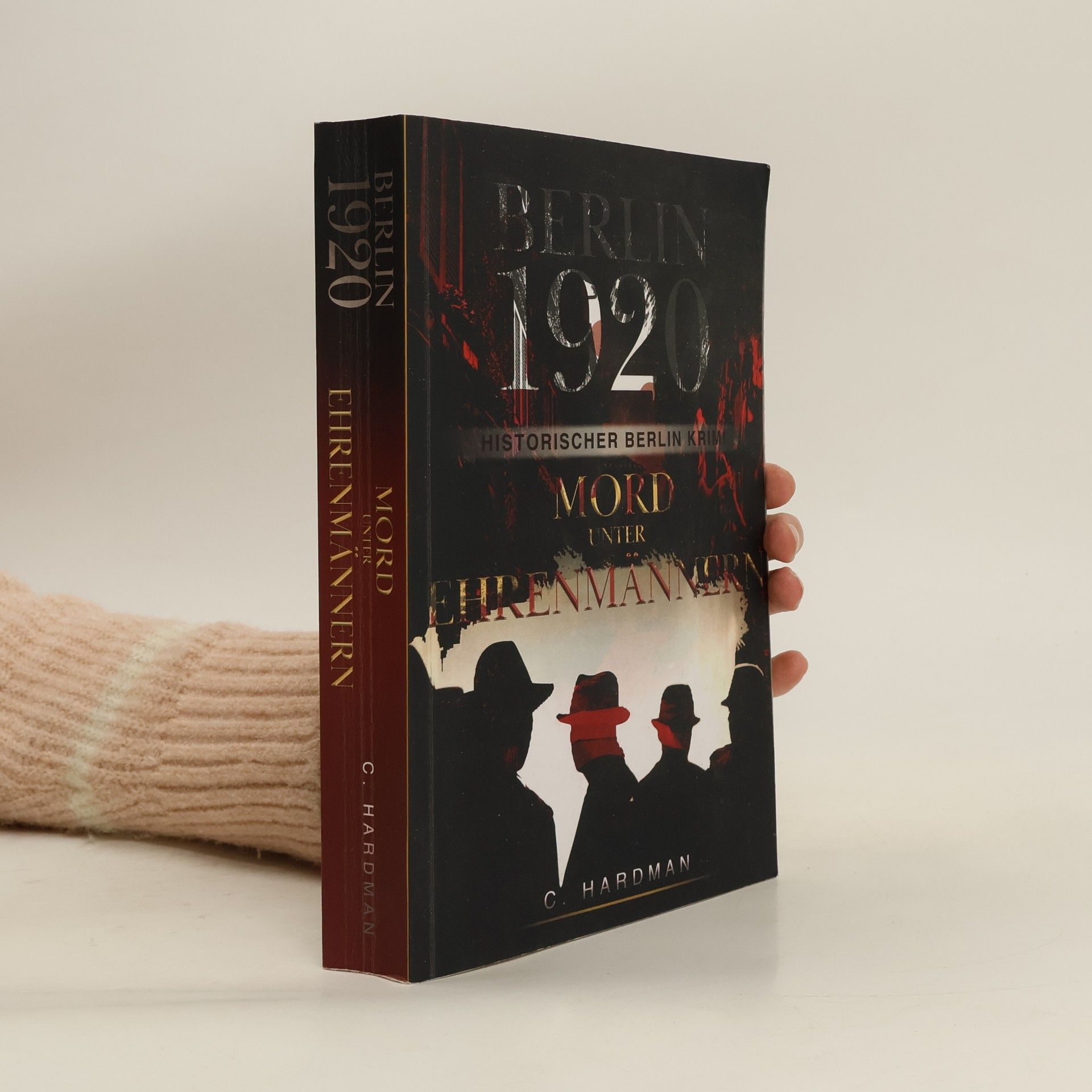 C. Hardman Berlin 1920. Mord unter Ehrenmänner