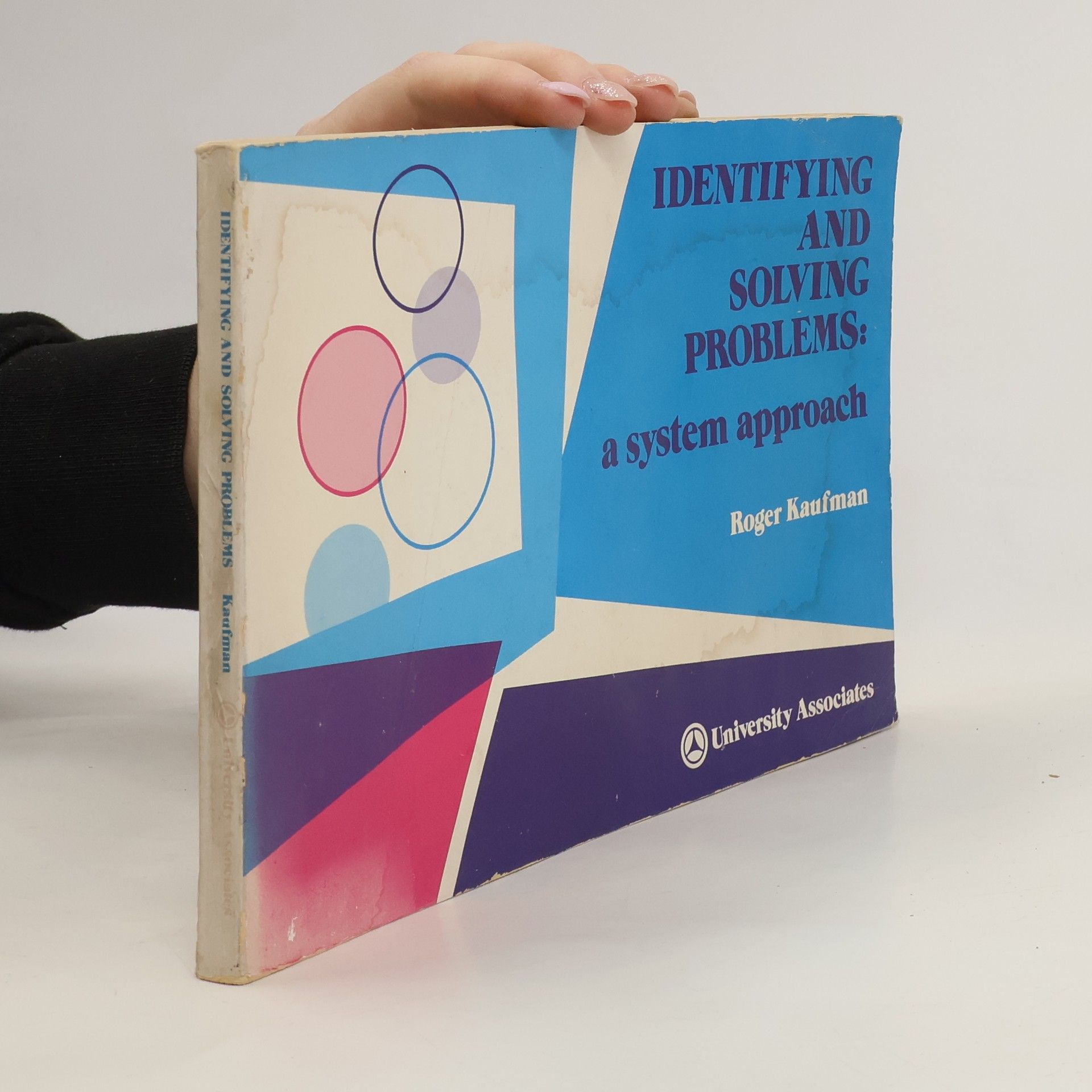Roger Kaufman Identifying and Solving Problems: a system approach