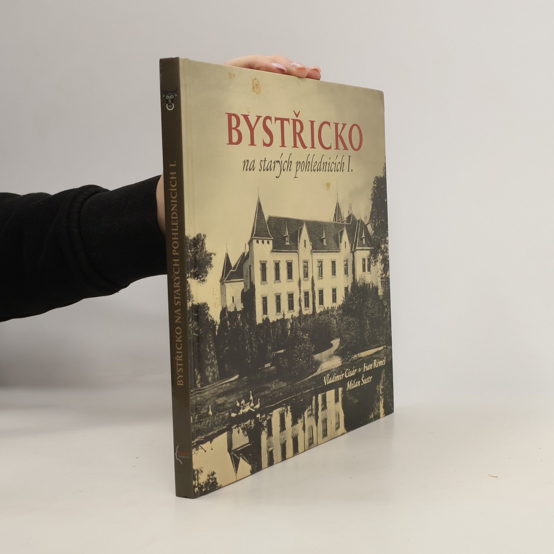 Vladimír Cisár Bystřicko na starých pohlednicích -- I. díl