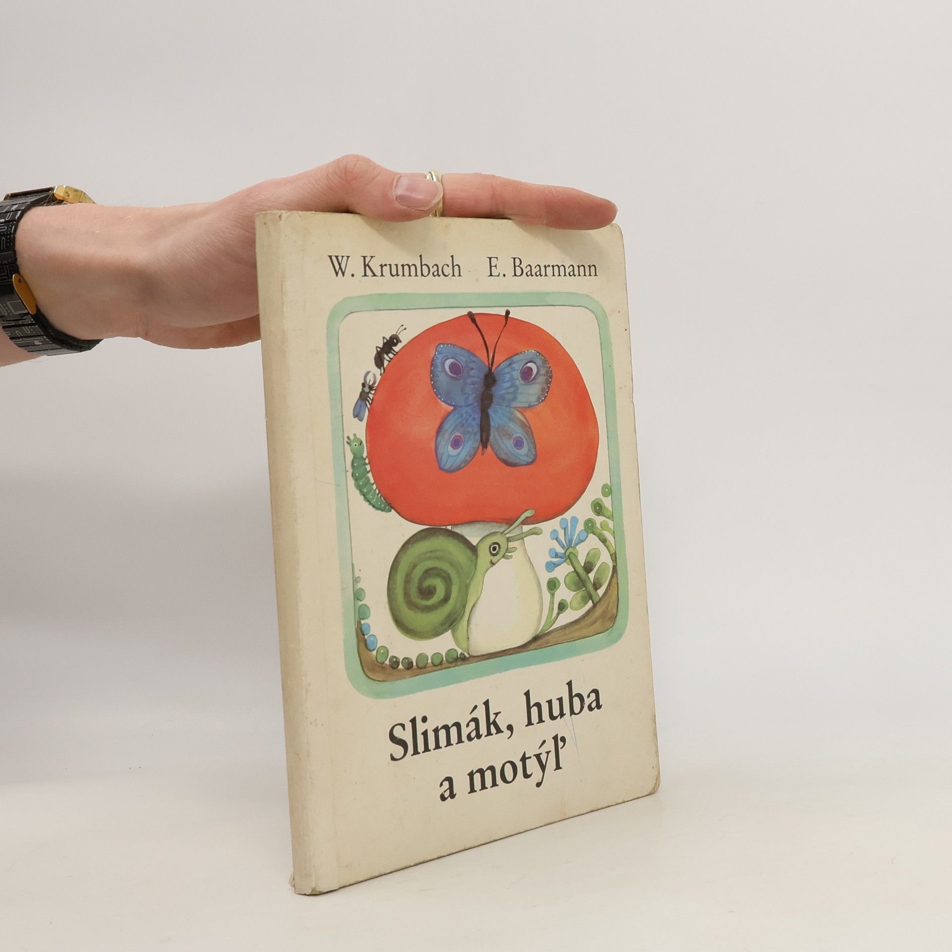 Walter Krumbach Slimák, huba a motýľ
