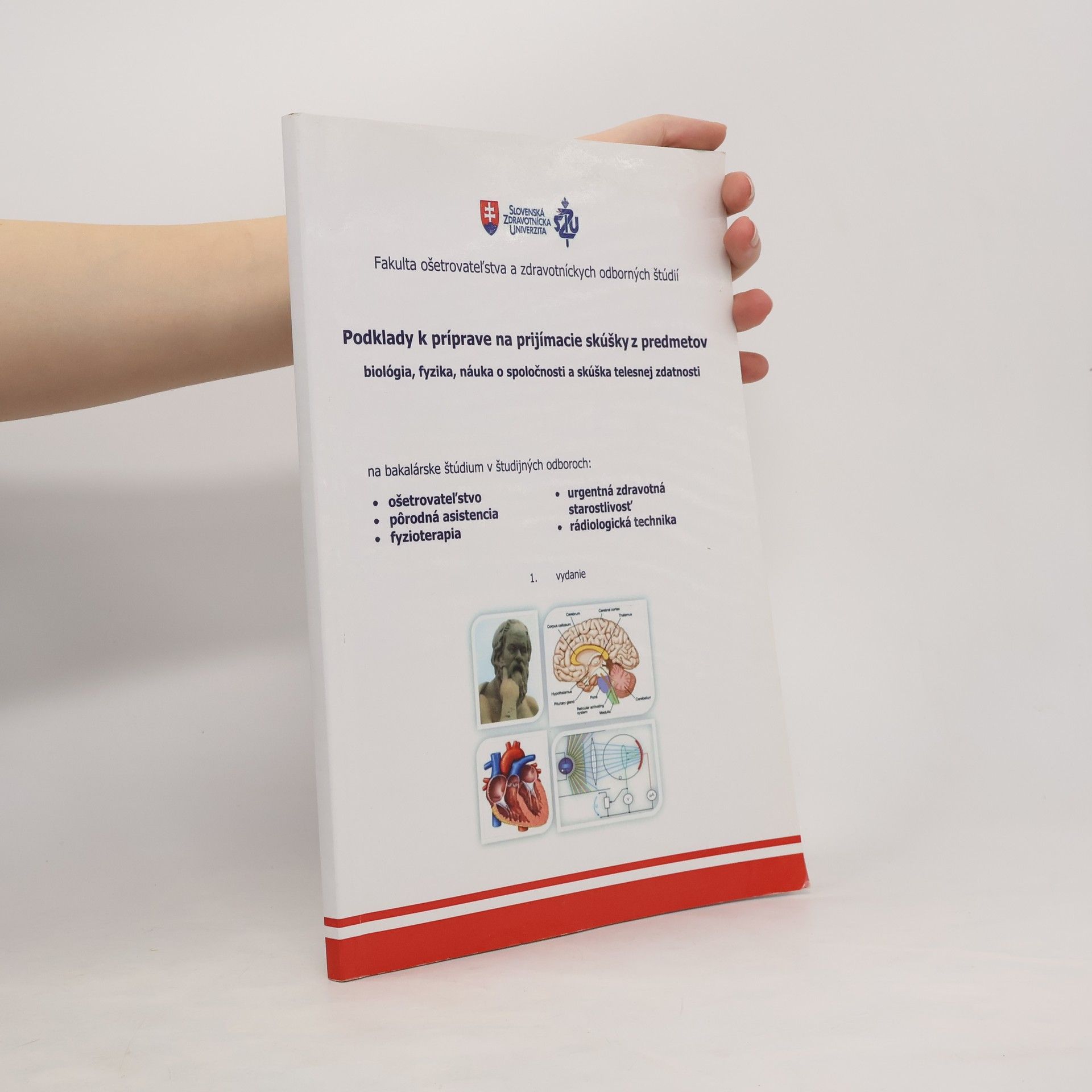 Autores varios Podklady k príprave na prijímacie skúšky z predmetov biologie, fyzika, náuka o spoločnosti a skúška telesnej zdatnosti