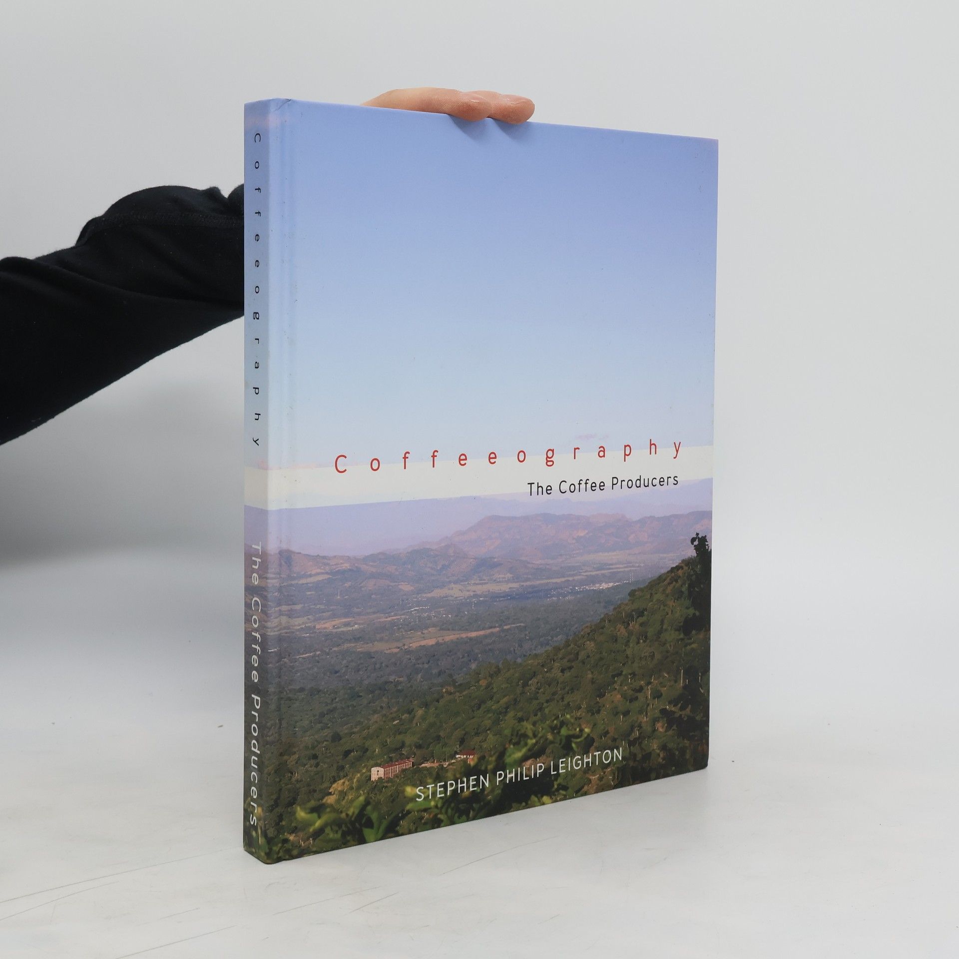 Stephen Philip Leighton Coffeeography. The Coffee Producers