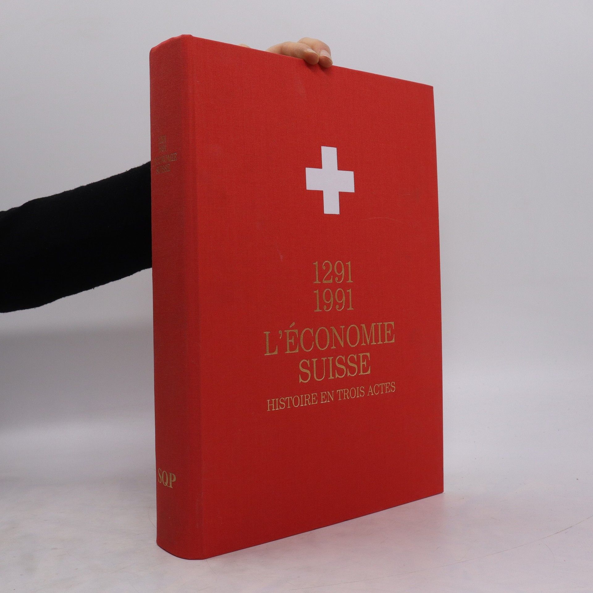Ronald Cicurel L'Économie suisse : histoire en trois actes, 1291 1991