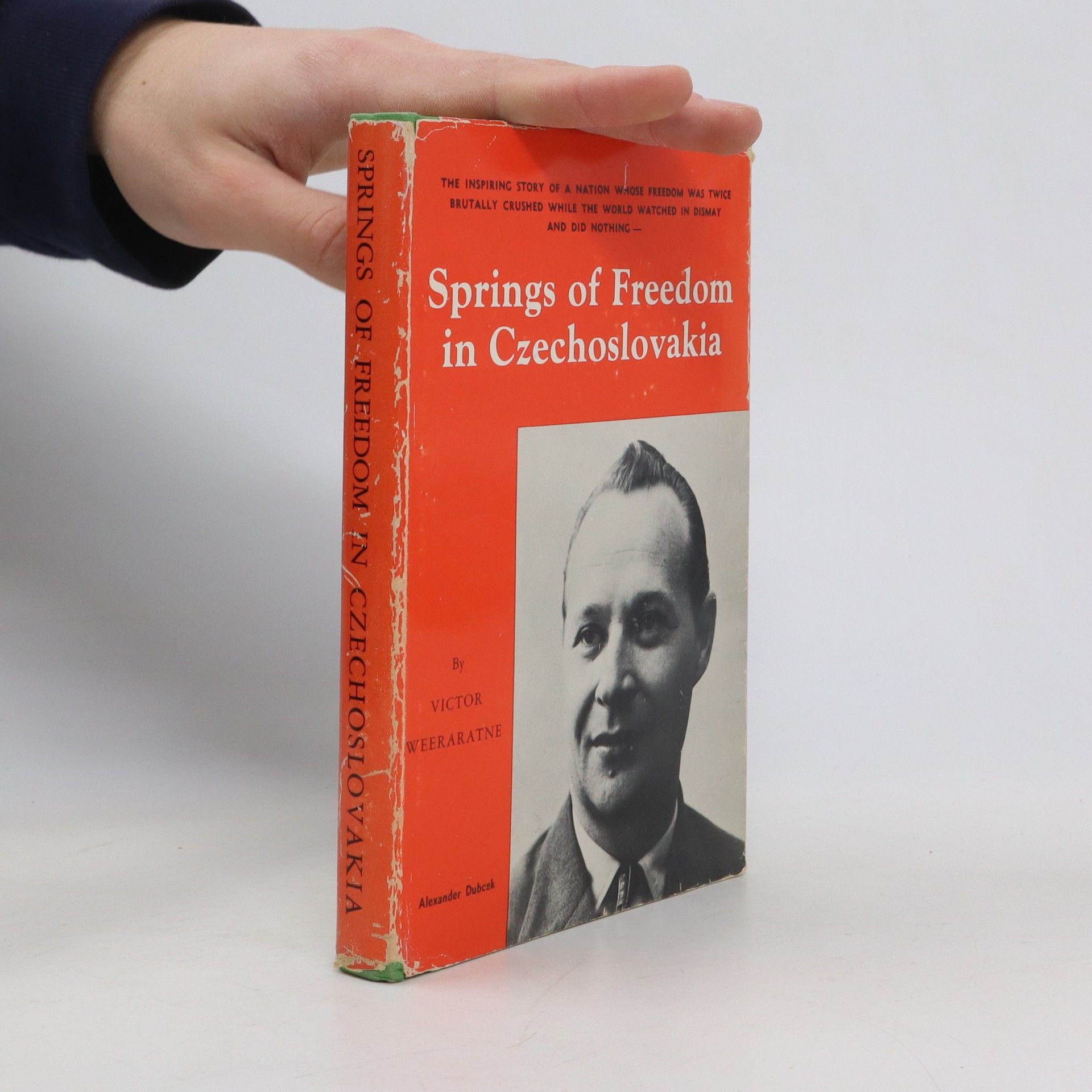 Victor Weerarante Springs of freedom in Czechoslovakia