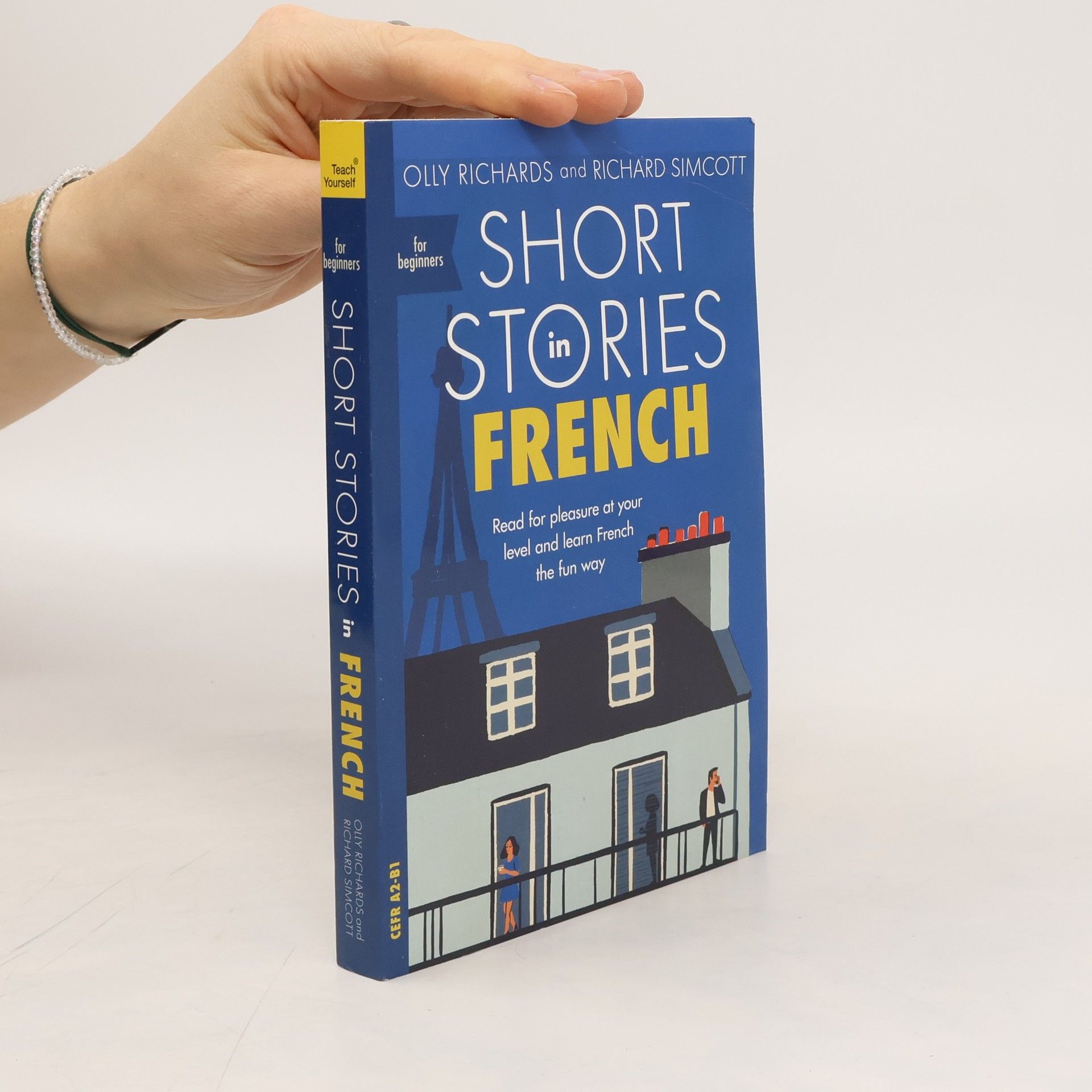 Olly Richards Short stories in French : read for pleasure at your level and learn French the fun way