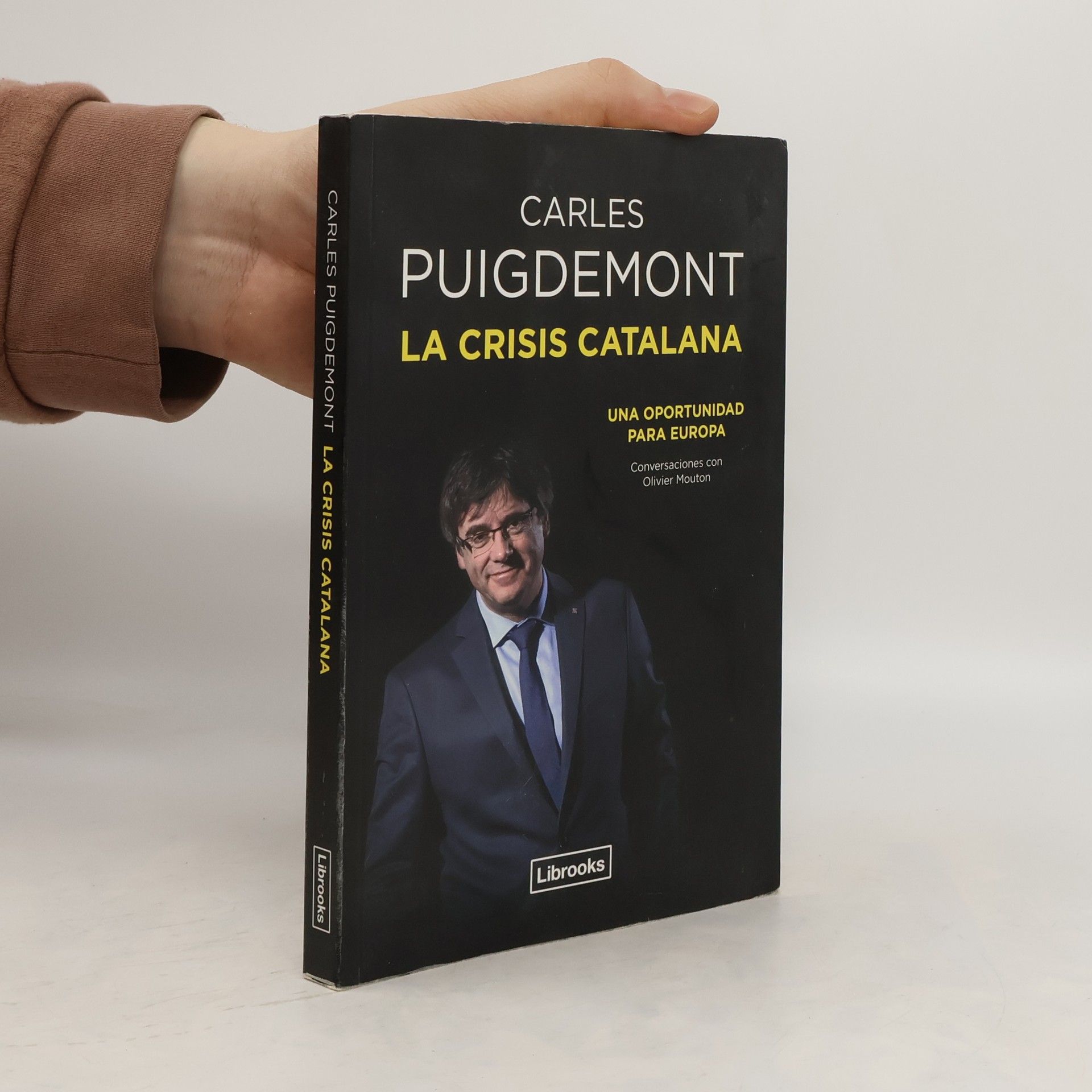 Carles Puigdemont Casamajó La crisis catalana