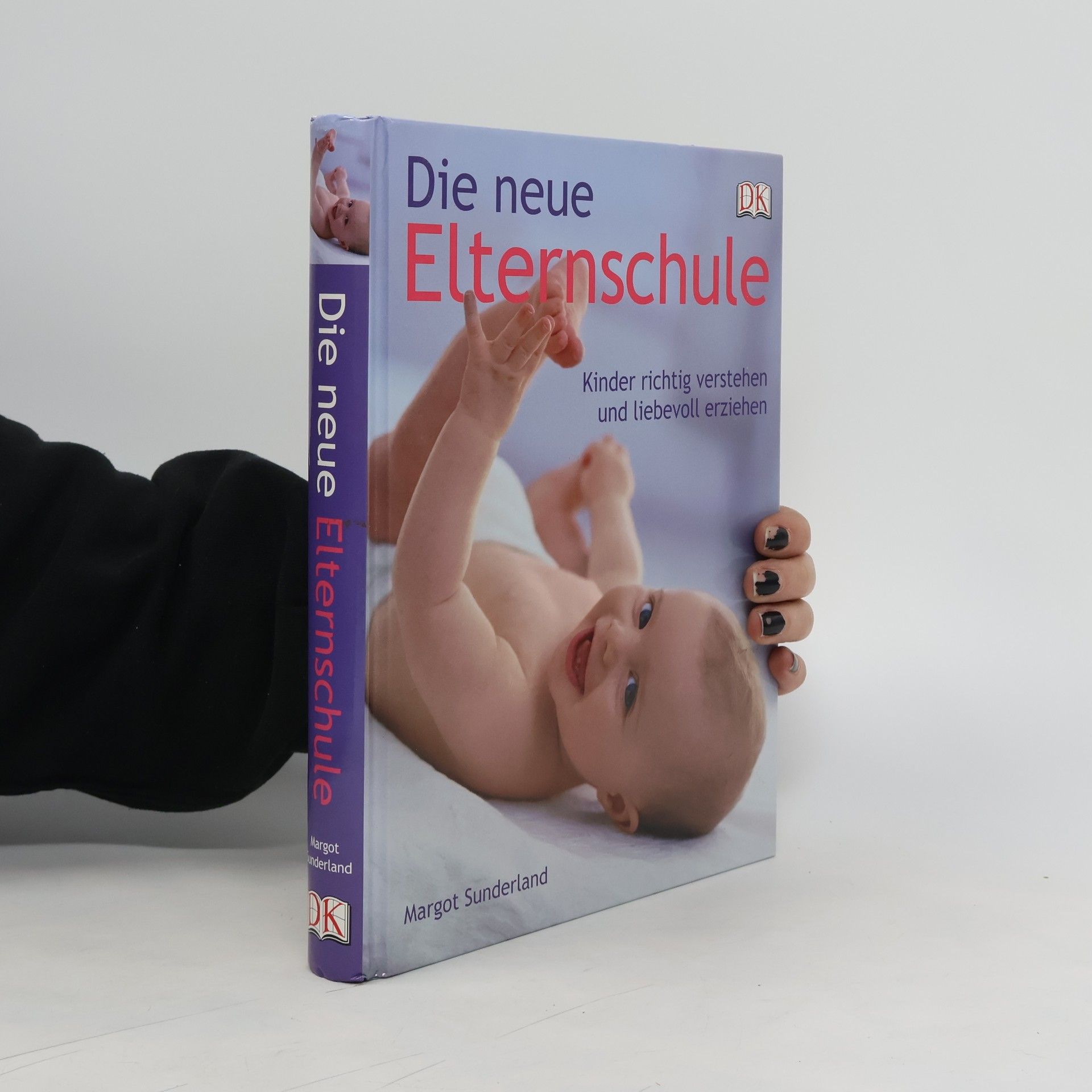 Margot Sunderland Die neue Elternschule