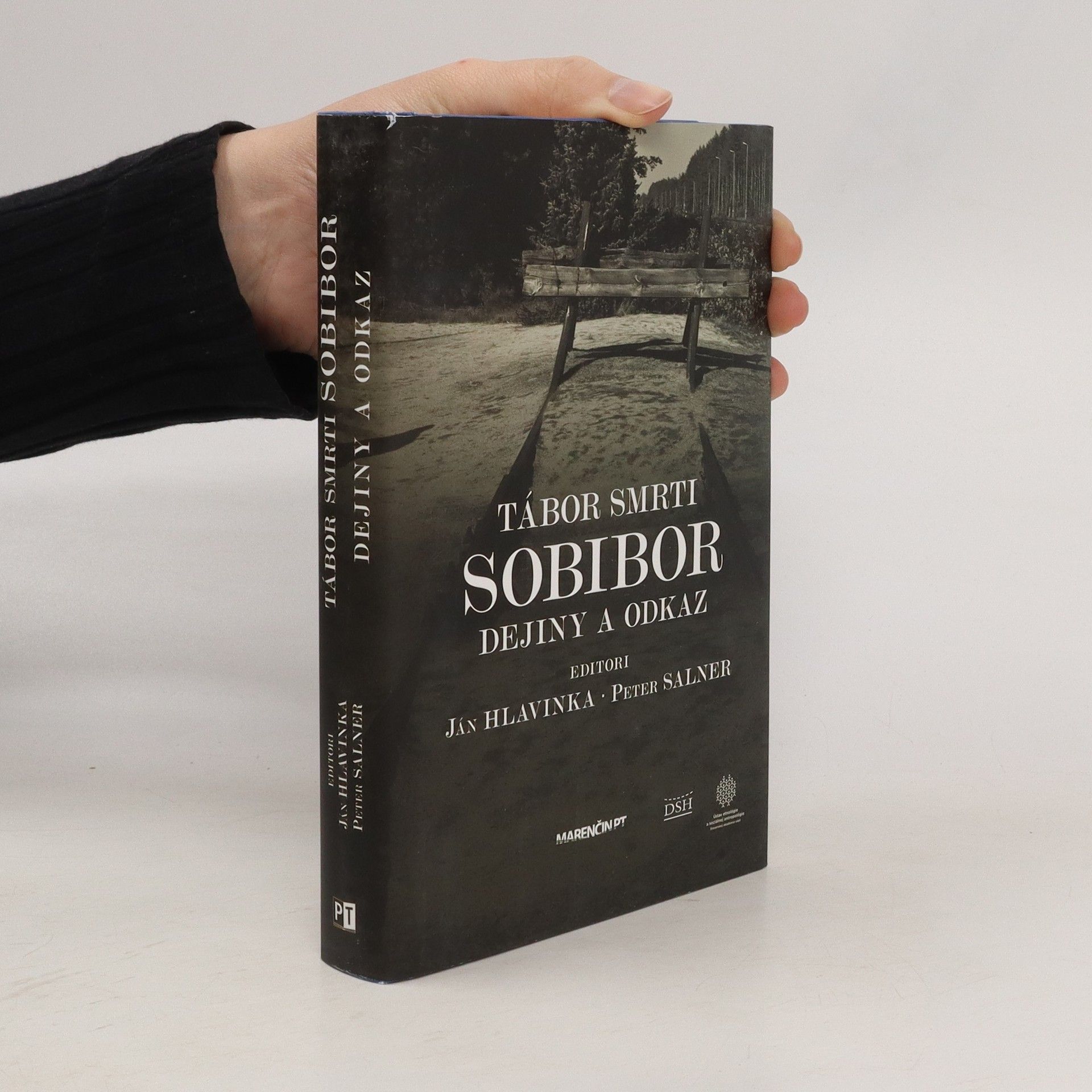 Peter Salner Tábor smrti Sobibor: Dejiny a odkaz