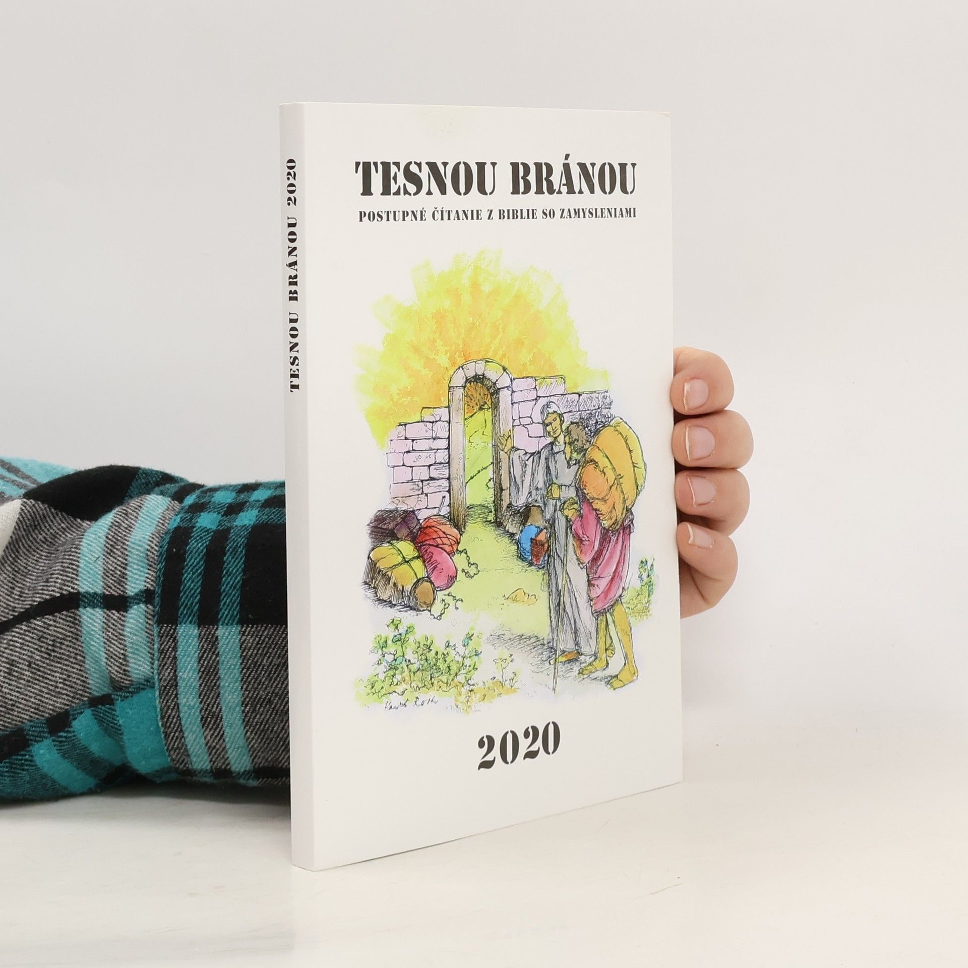 Collectif d'auteurs Tesnou bránou. Postupné čítanie z Biblie so zamysleniami