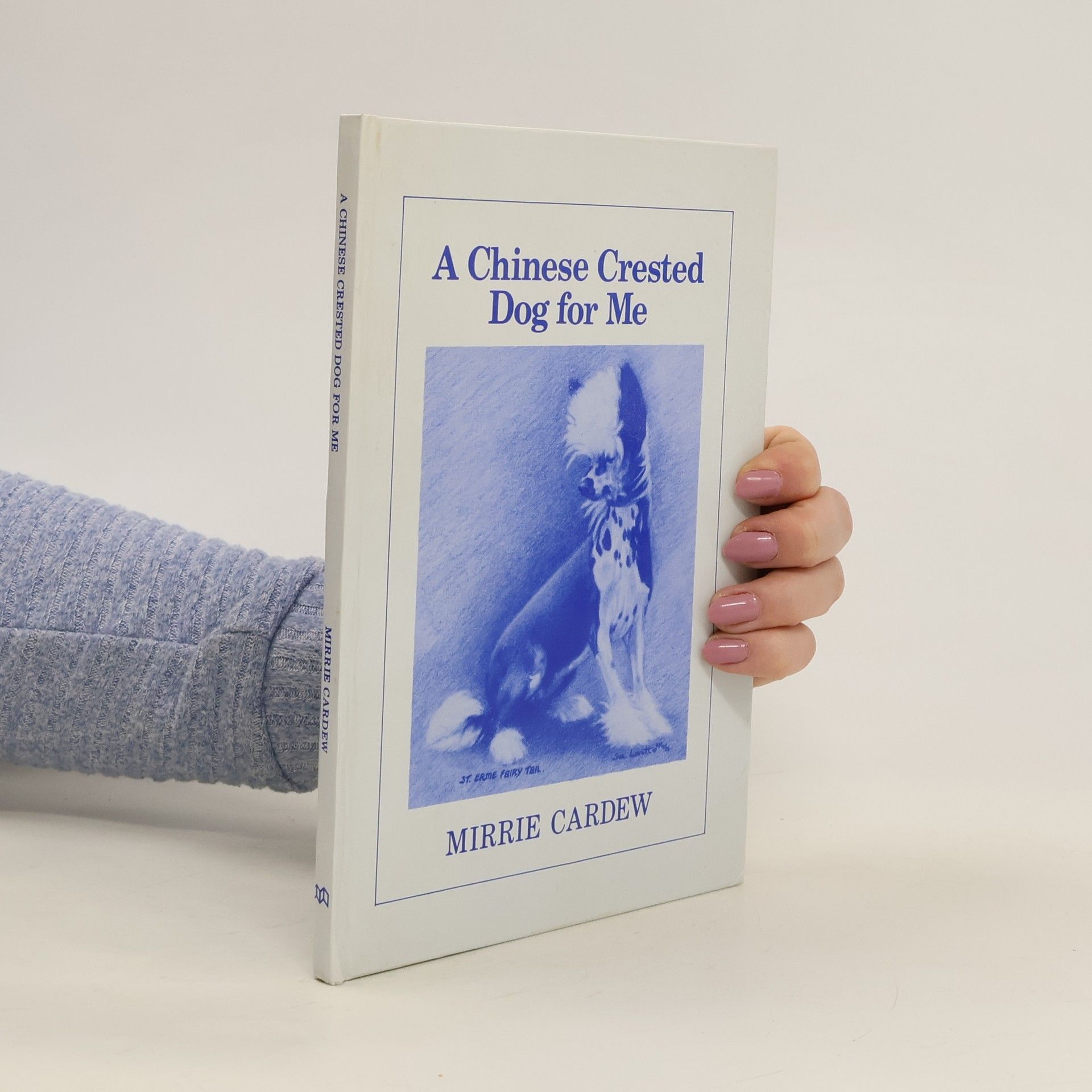 Mirrie Cardew A Chinese Crested Dog for Me