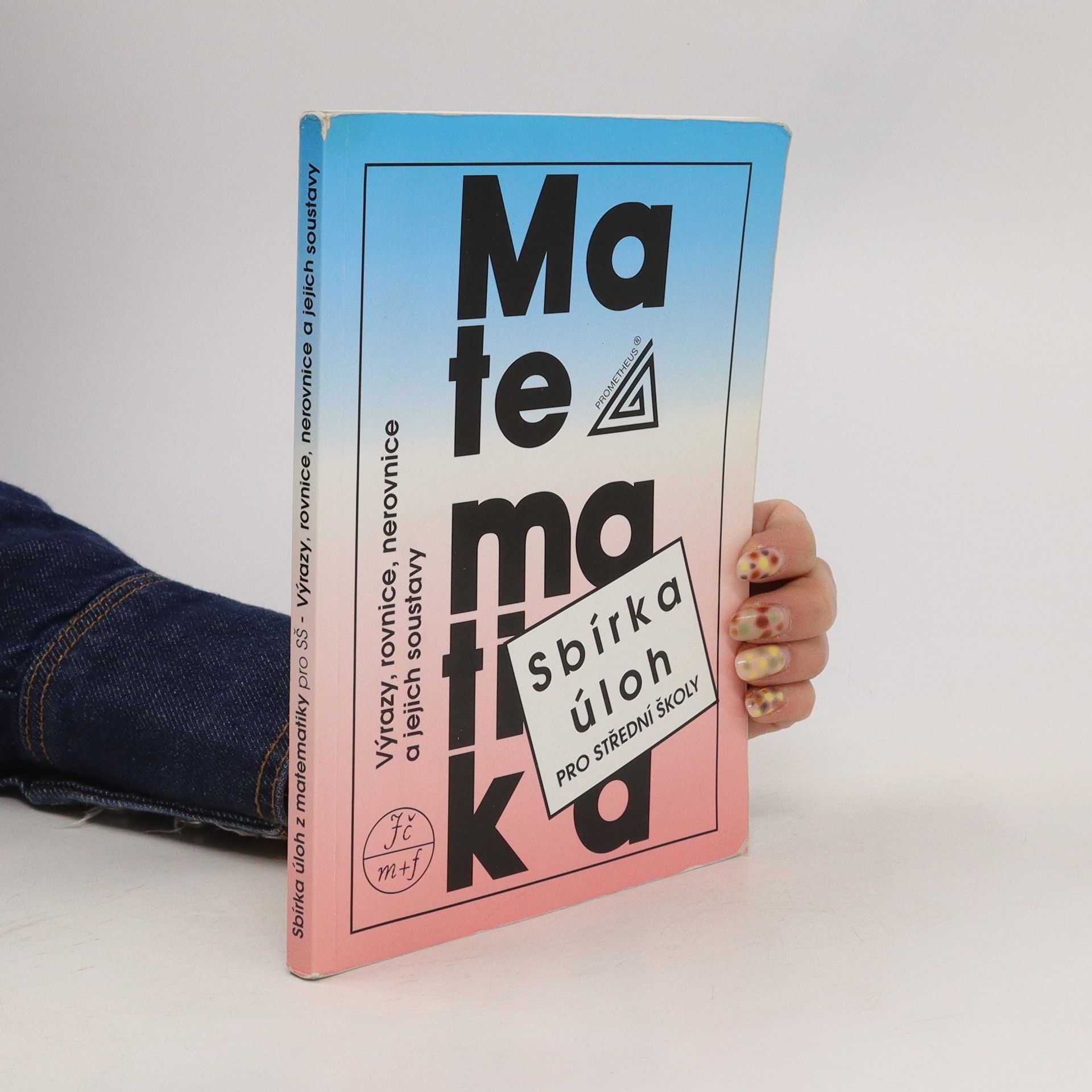 František Janeček Sbírka úloh z matematiky pro střední školy
