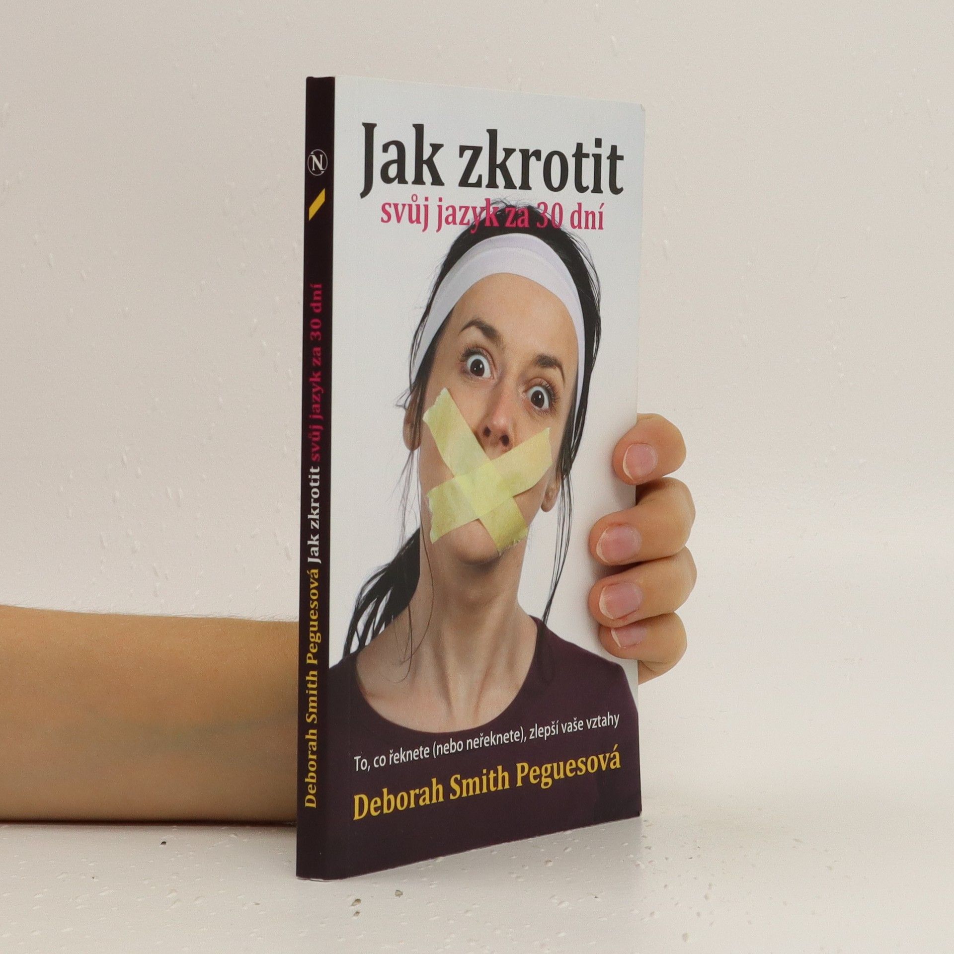 Deborah Smith Pegues Jak zkrotit svůj jazyk za 30 dní