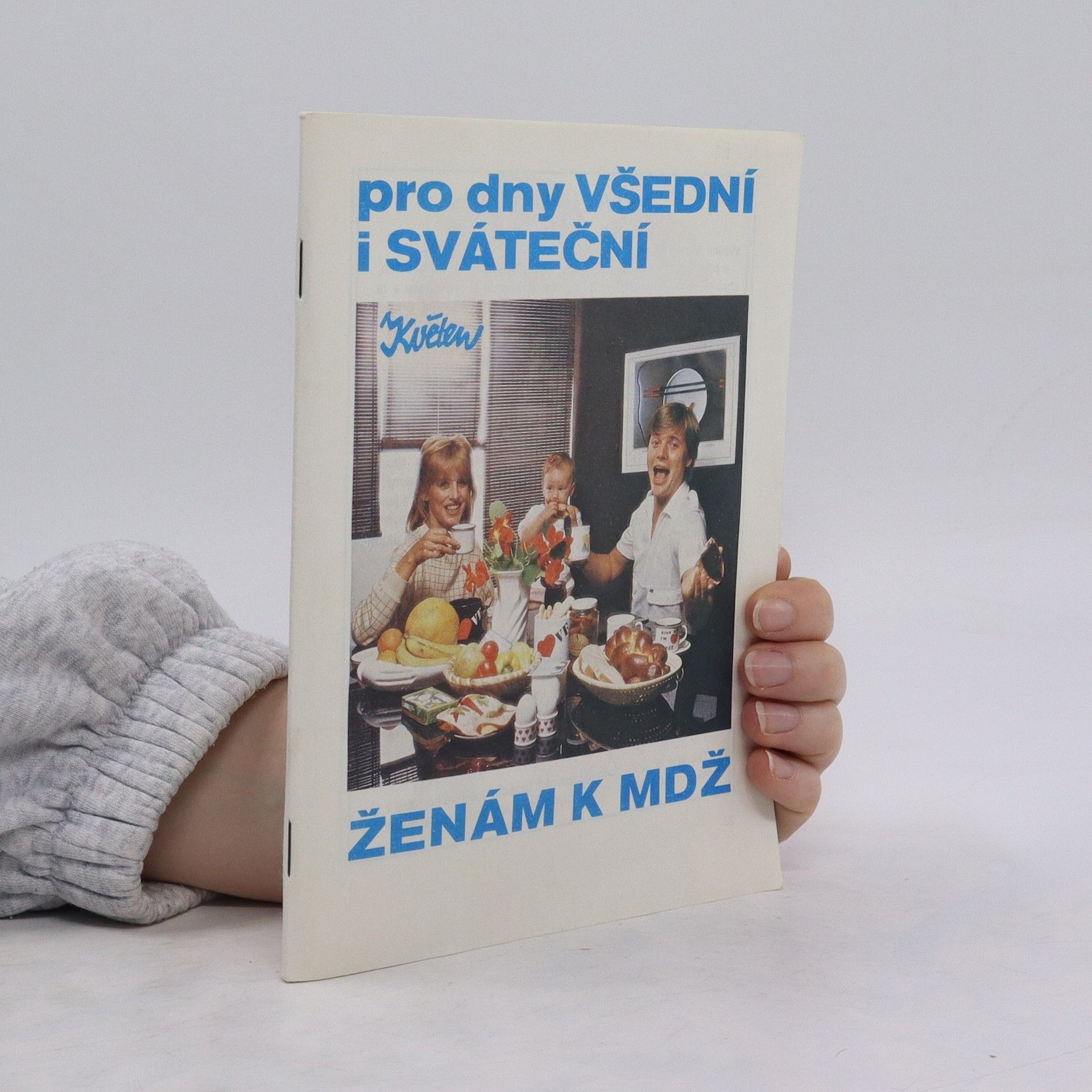 kolektiv Pro dny všední i sváteční. Ženám k MDŽ