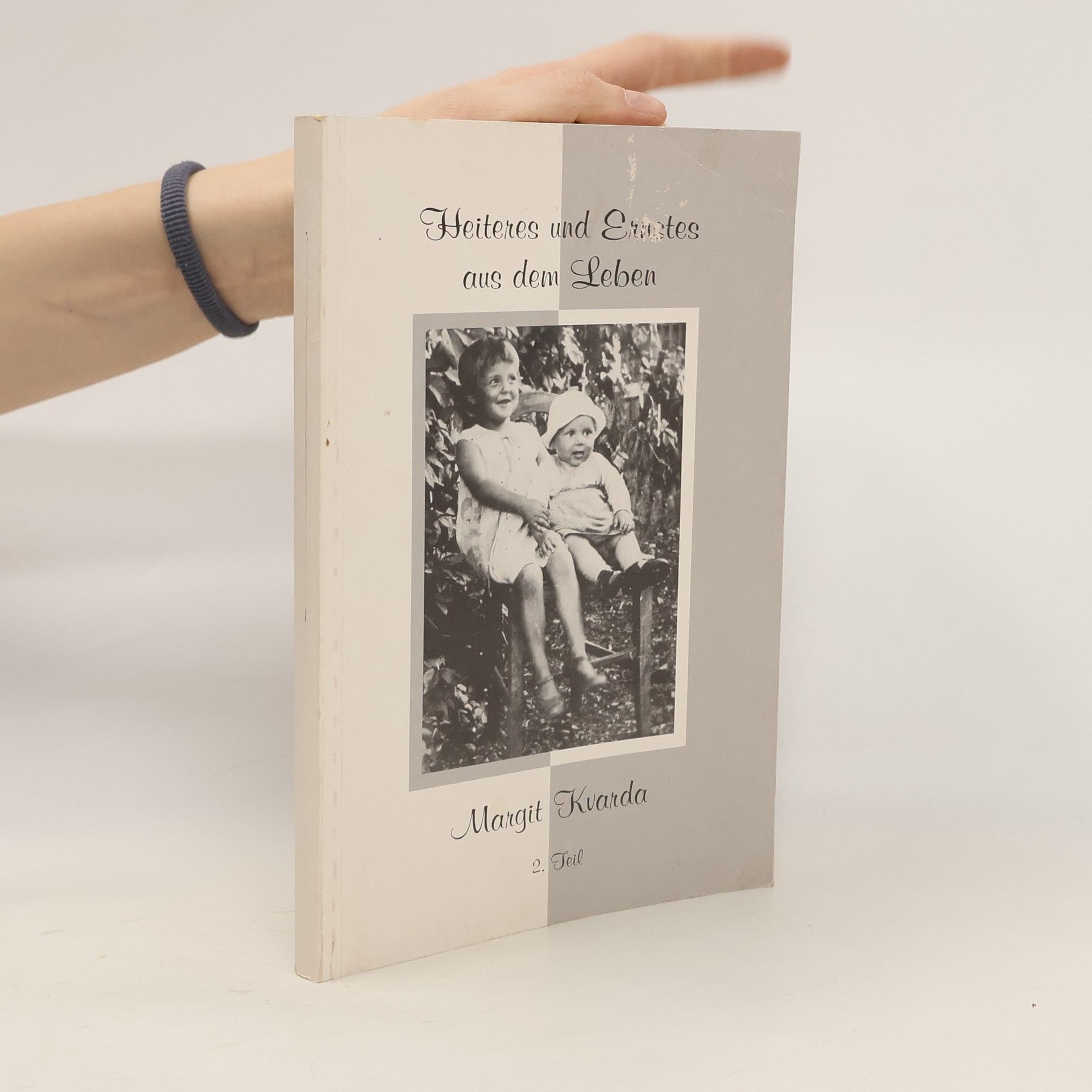 Margit Kvarda Heiteres und Ernstes aus dem Leben