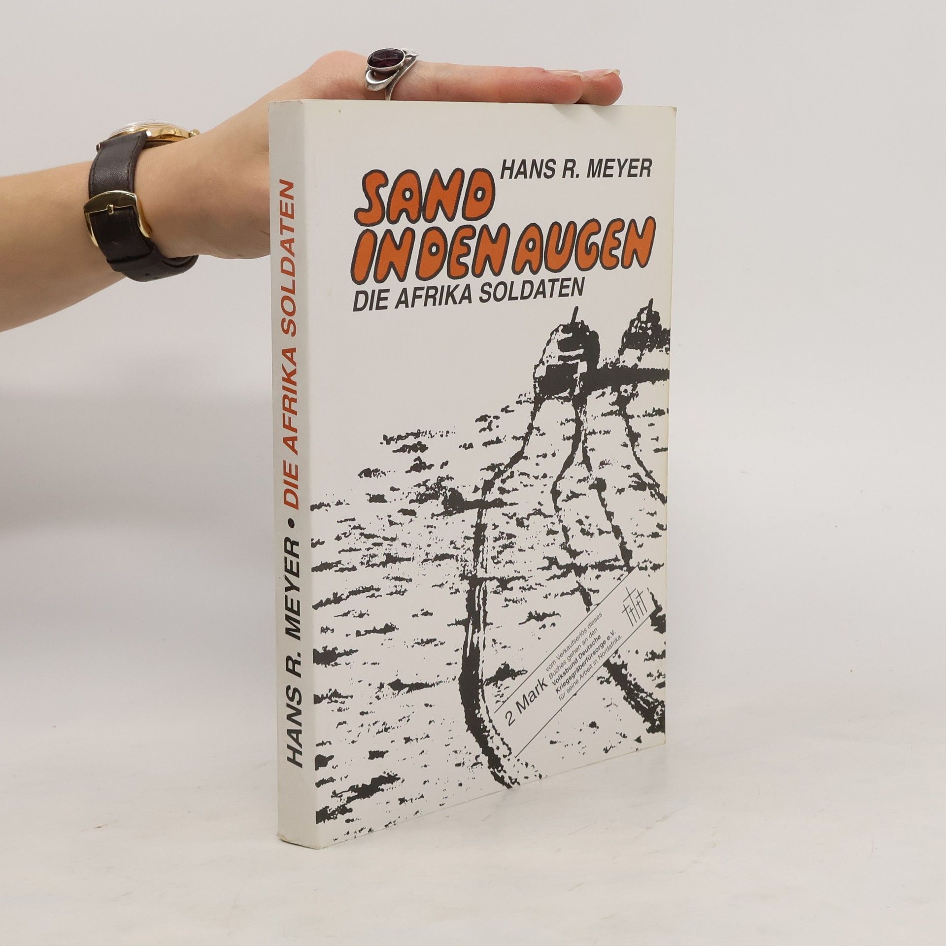 Hans R. Meyer Sand in den Augen. Die Afrika soldaten