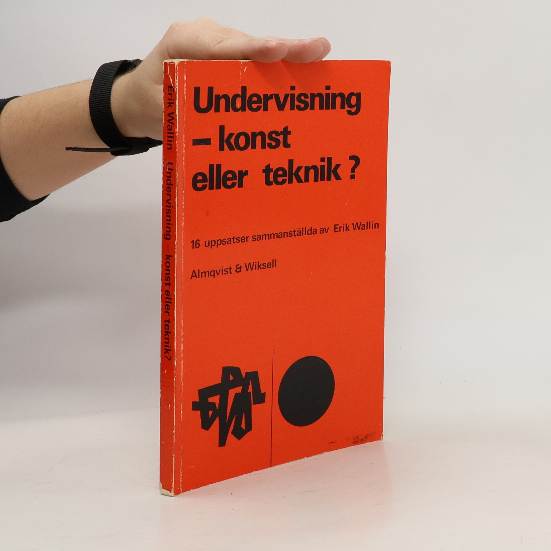 Erik Wallin Undervisning - konst eller teknik?