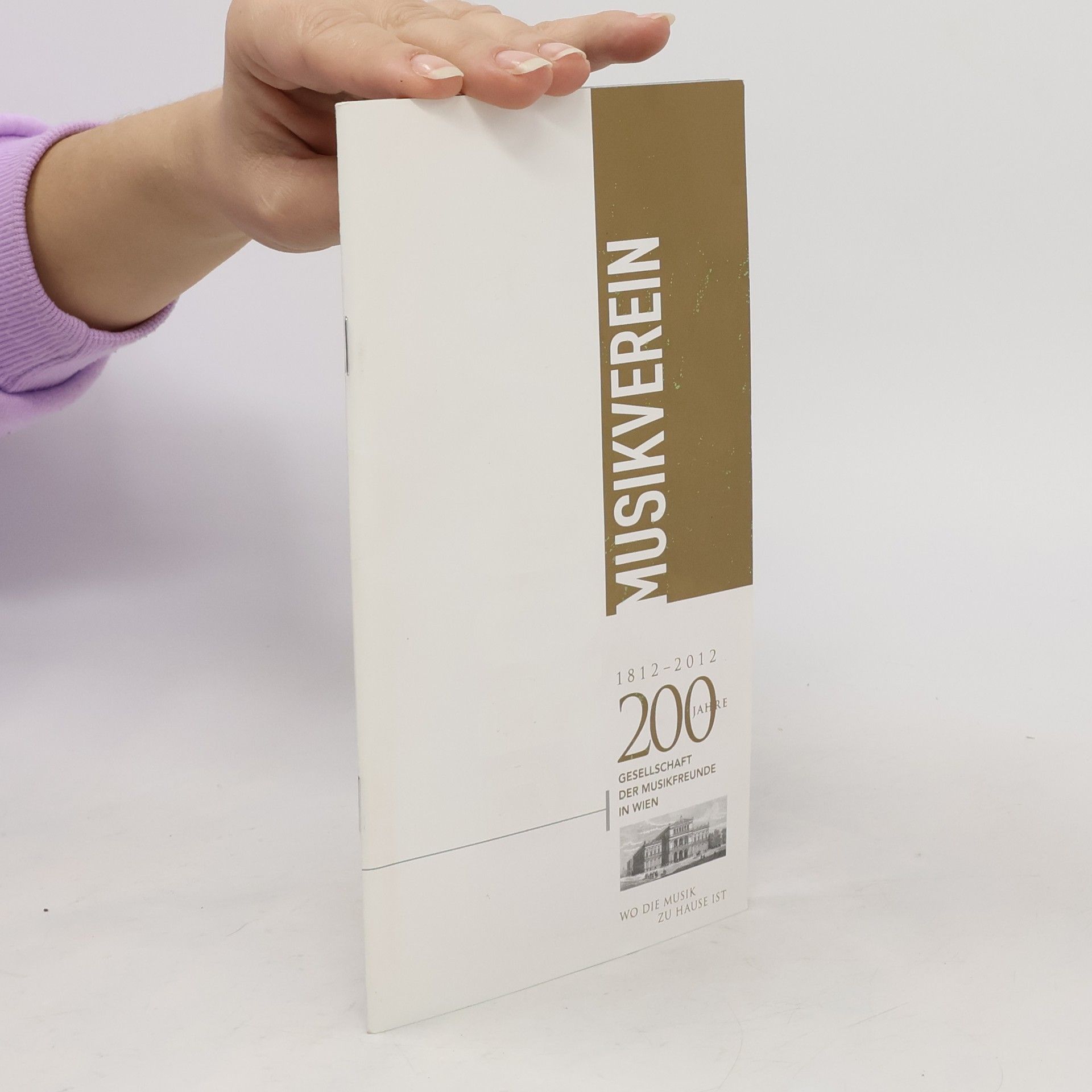 Collectif d'auteurs Musikverein 200 jahre. 1812-2012