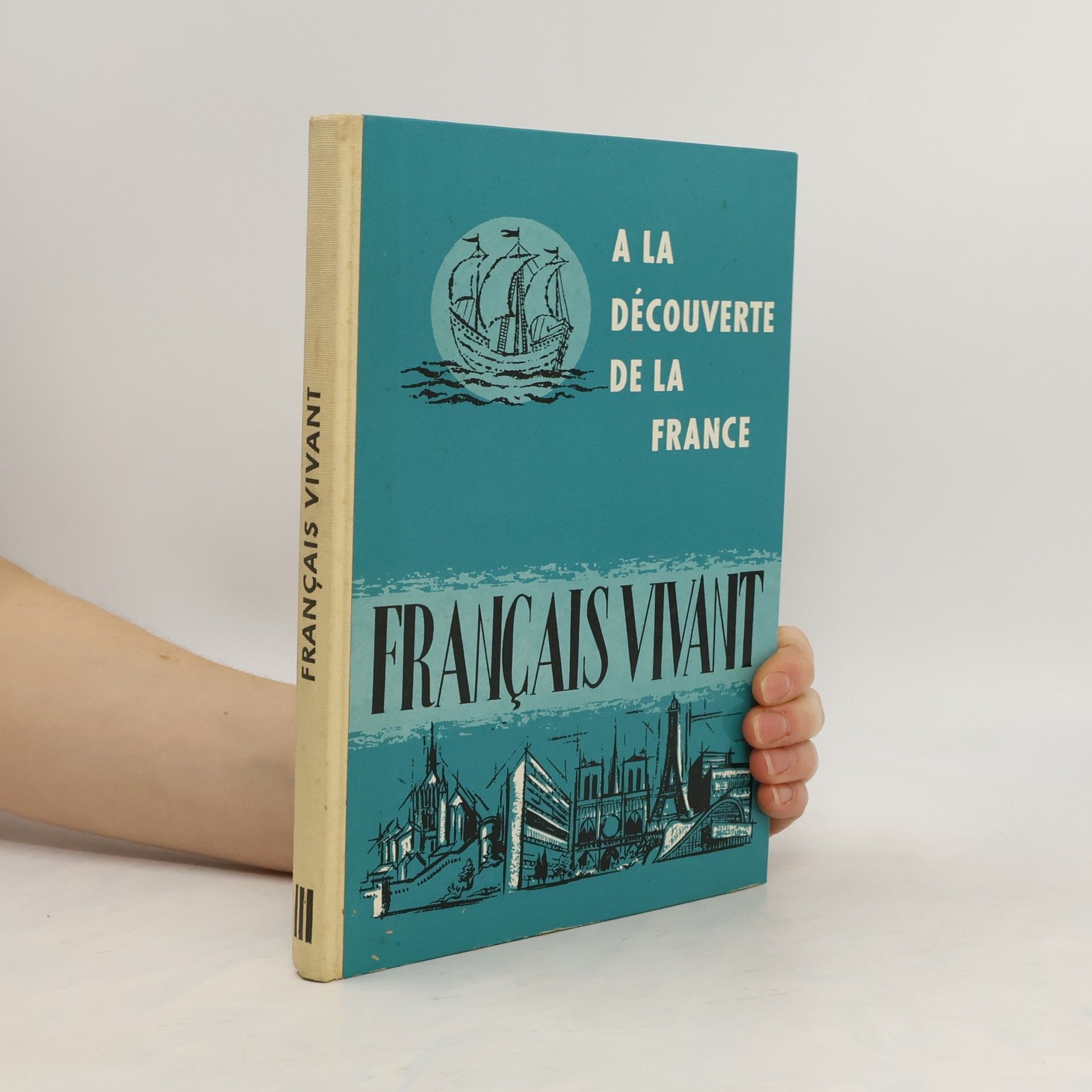 Francais Vivant A la découverte de la France