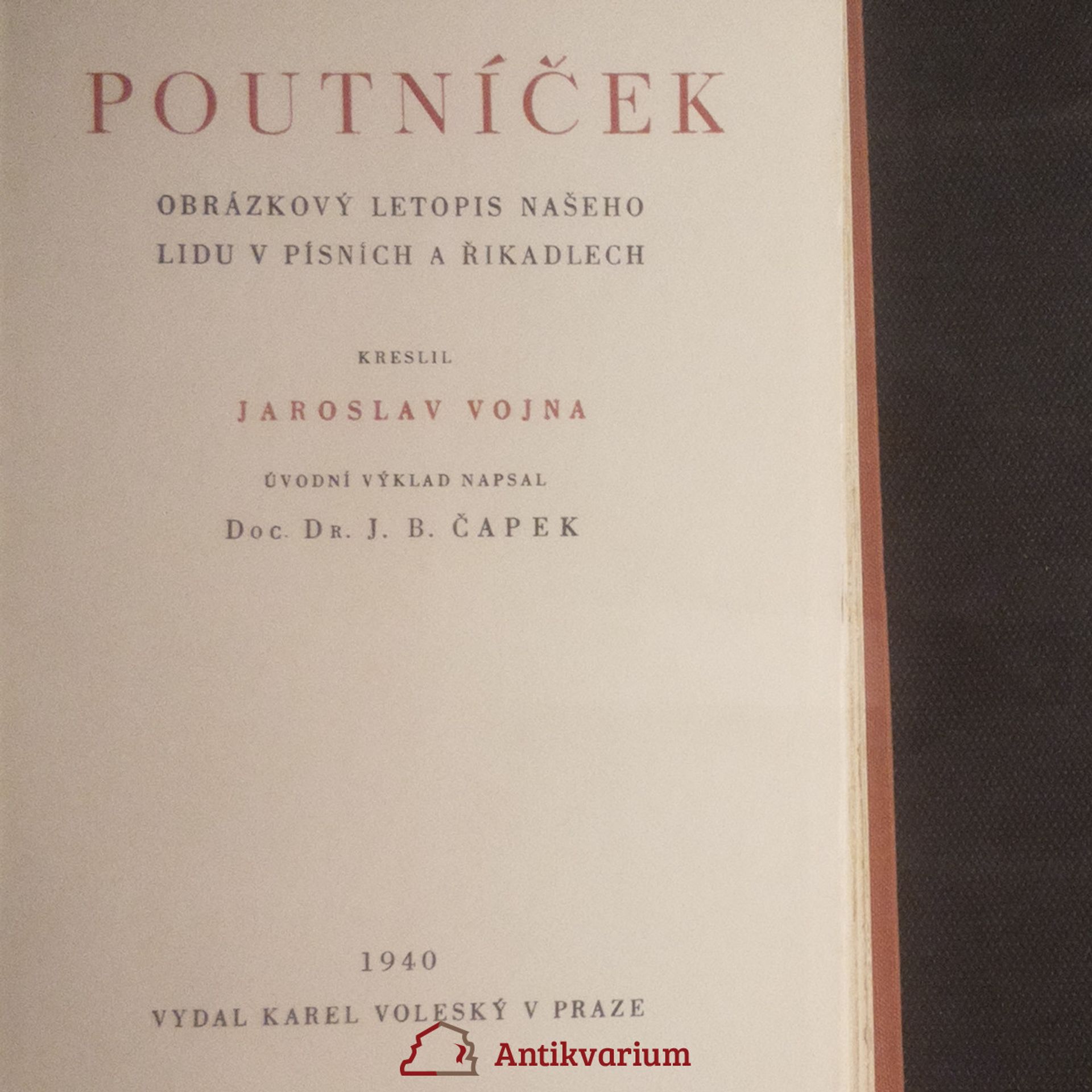 Jaroslav Vojna Poutníček. Obrázkový letopis našeho lidu v písních a říkadlech