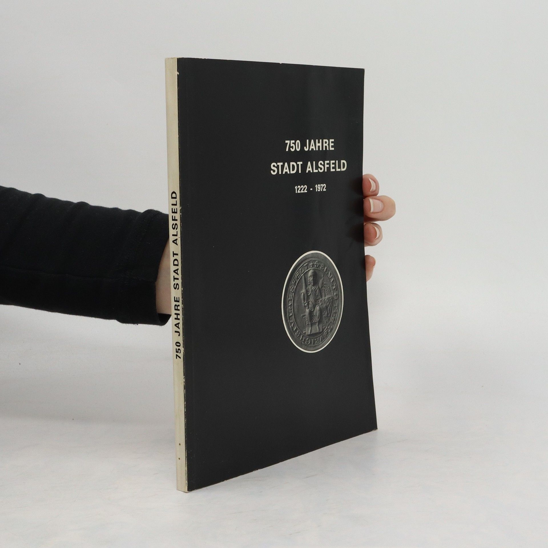 Auteurscollectief 750 Jahre Stadt Alsfeld 1222-1972