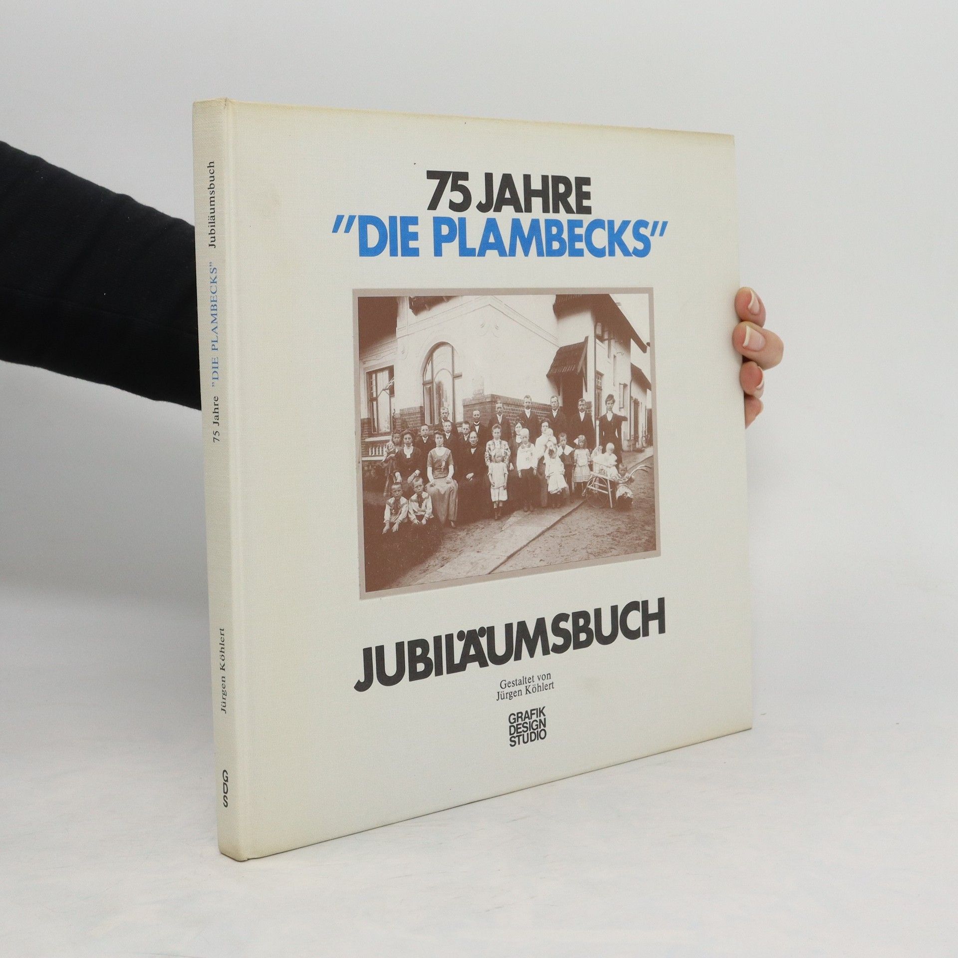 Jürgen Köhlert 75 Jahre Die Plambecks. Jubiläumsbuch