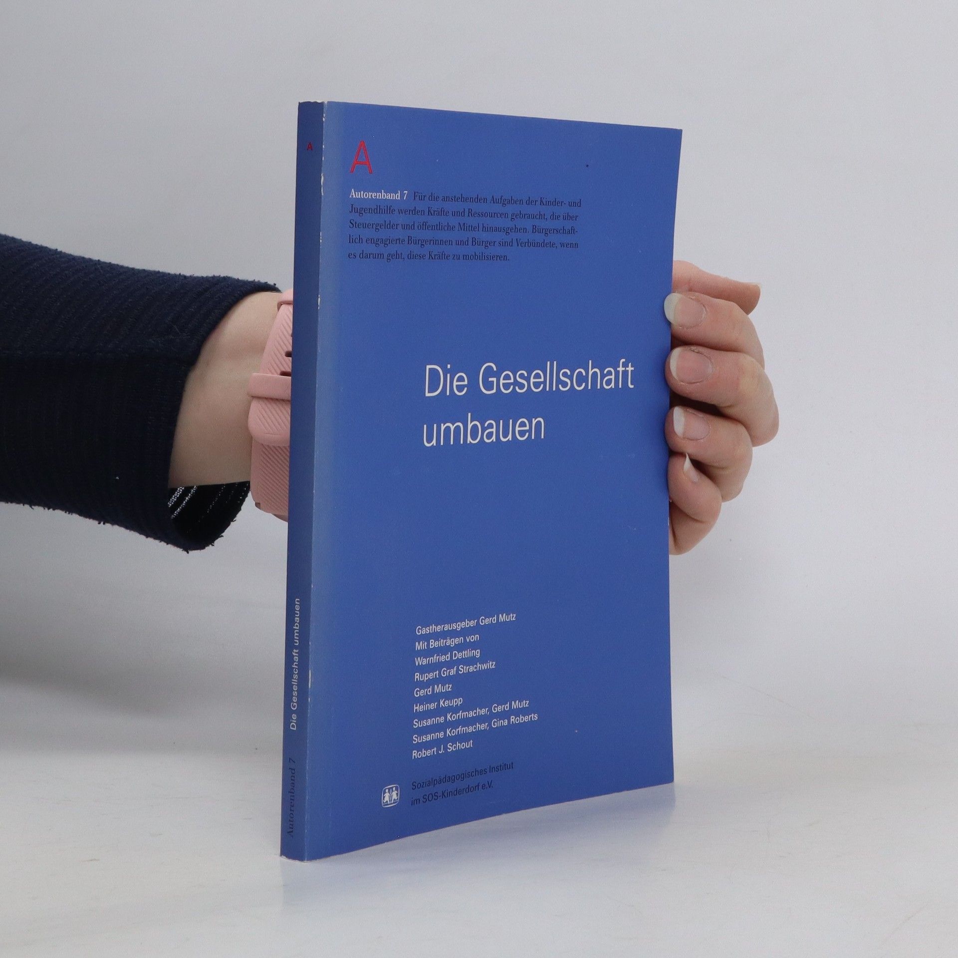 Autorenkollektiv Die Gesellschaft umbauen. Autorenband 7
