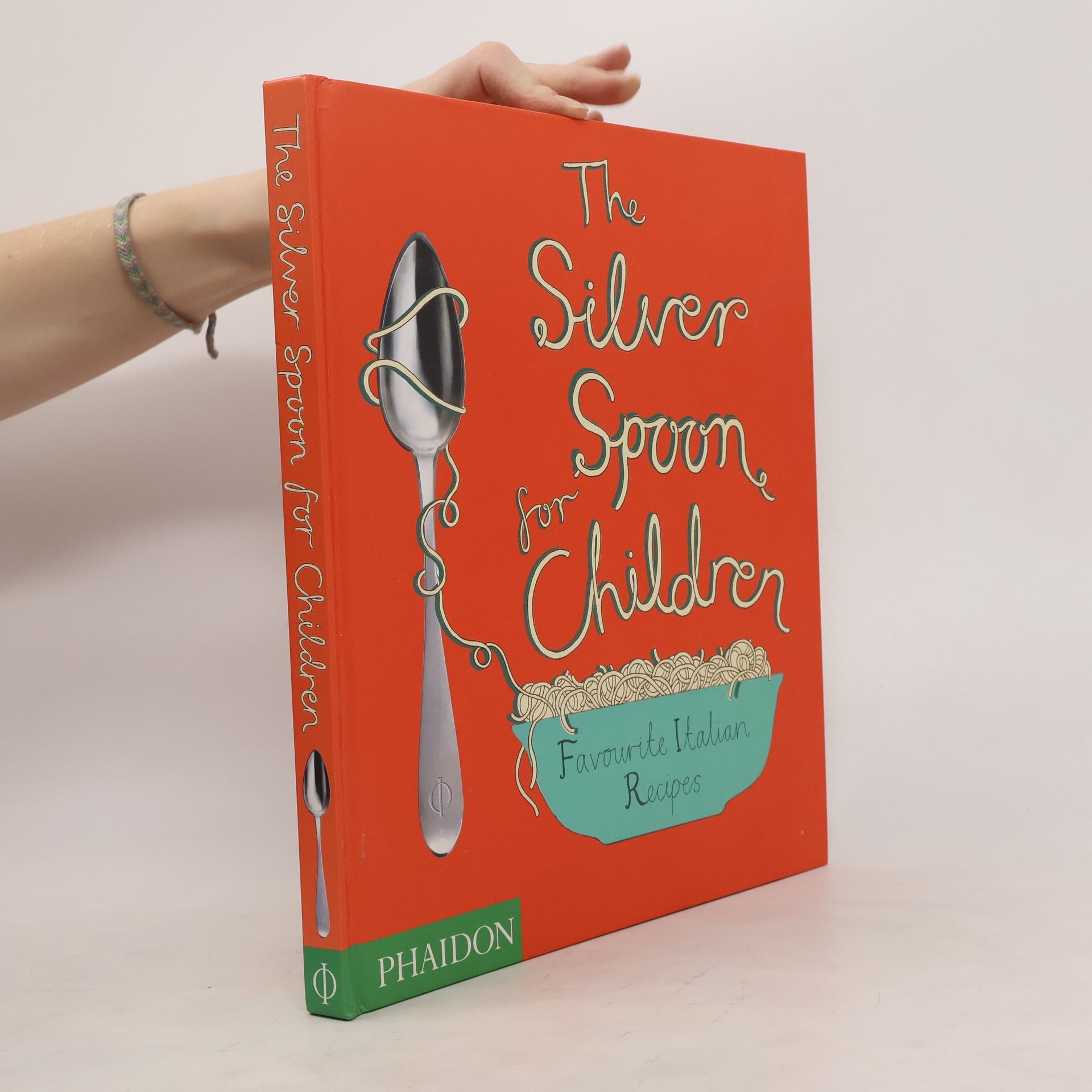Amanda Grant The silver spoon for children. Favourite Italian recipes