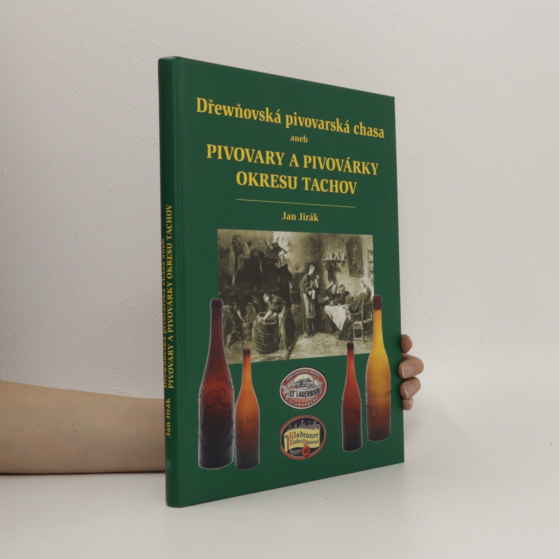 Jan Jirák Dřewňovská pivovarská chasa aneb pivovary a pivovárky okresu Tachov