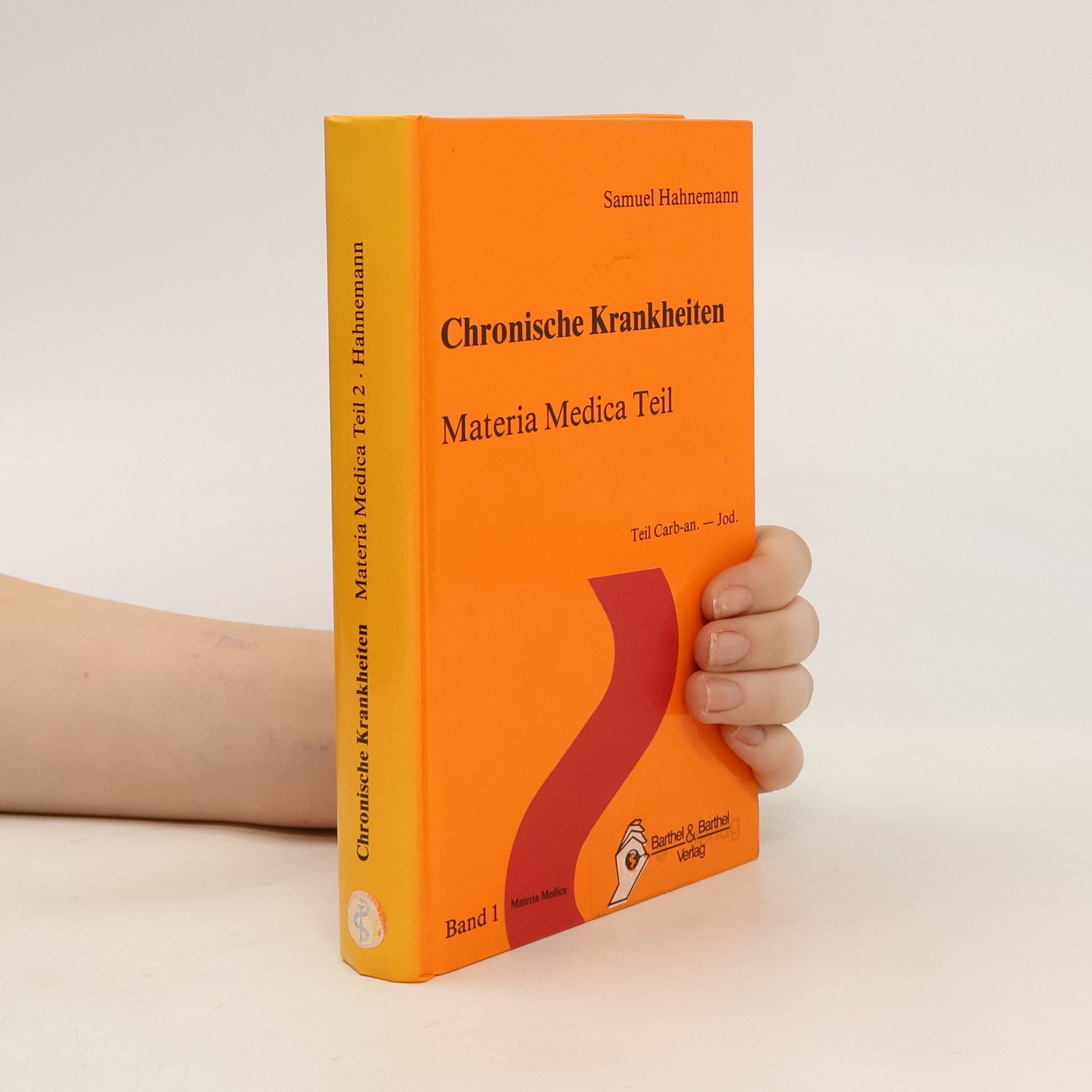 Samuel Hahnemann Chronischen Krankheiten. Materia Medica Teil 4. Band 1