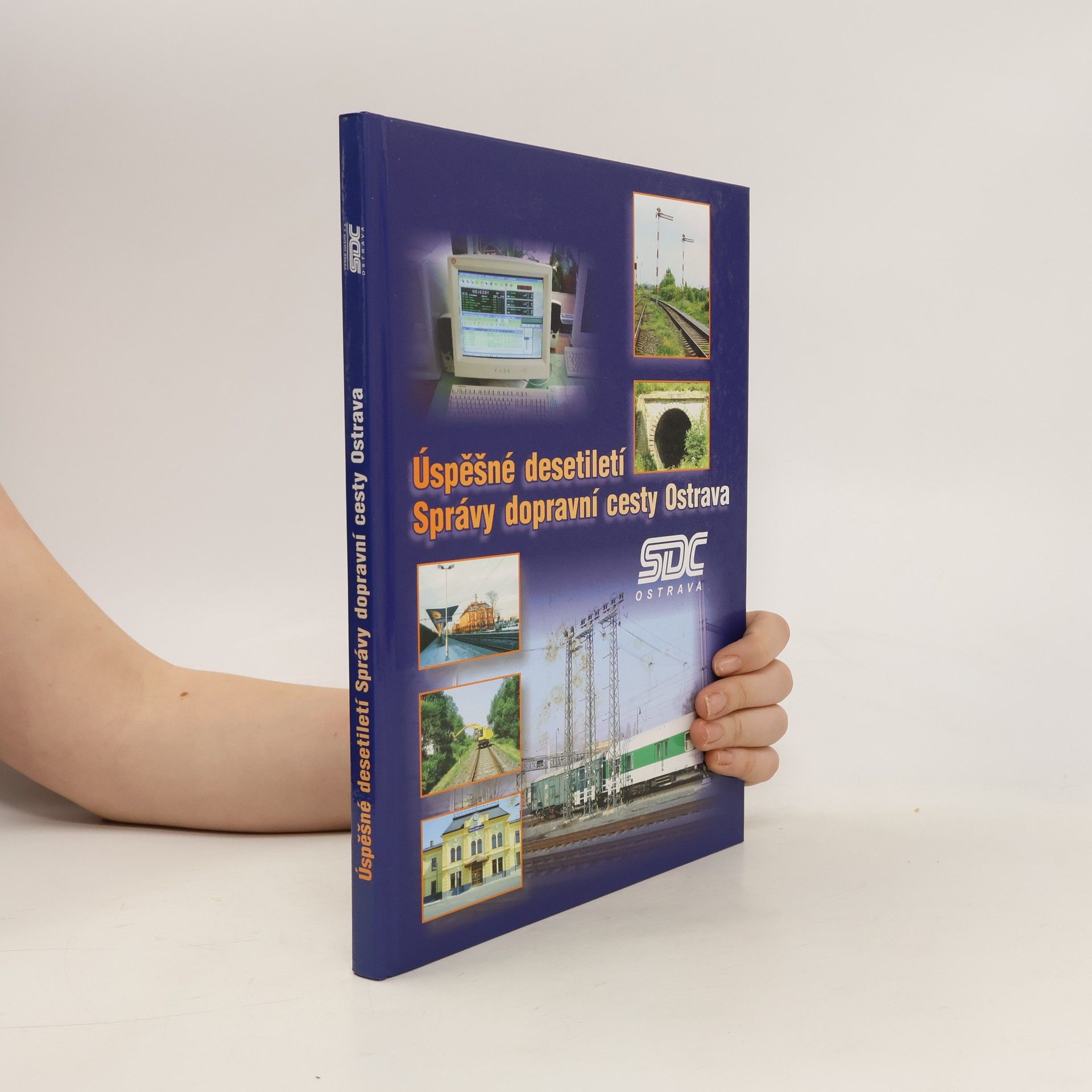Autorenkollektiv Úspěšné desetiletí Správy dopravní cesty Ostrava
