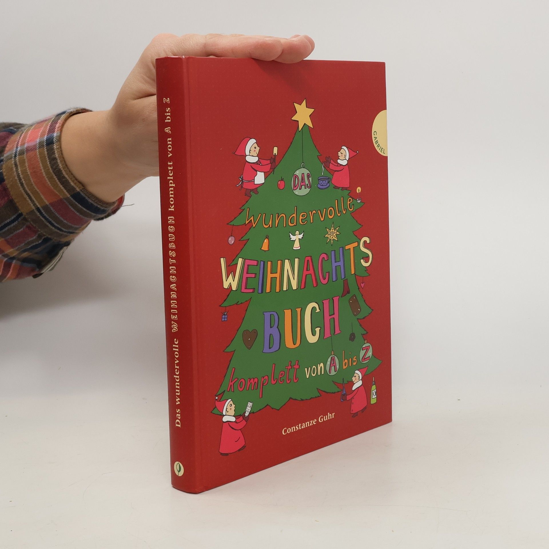 Constanze Guhr Das wundervolle Weihnachtsbuch komplett von A bis Z
