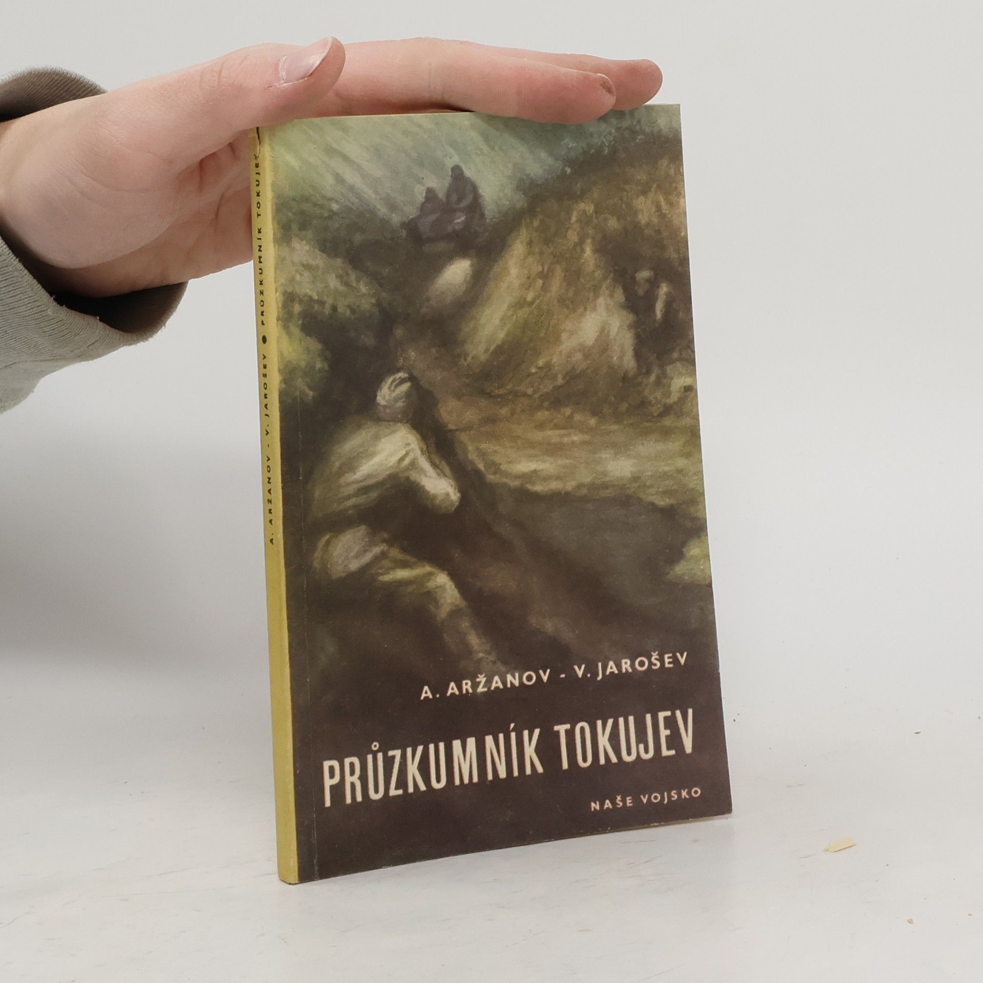 Aleksej Michajlovič Aržanov Průzkumník Tokujev : bojová cesta sportovce-partyzána