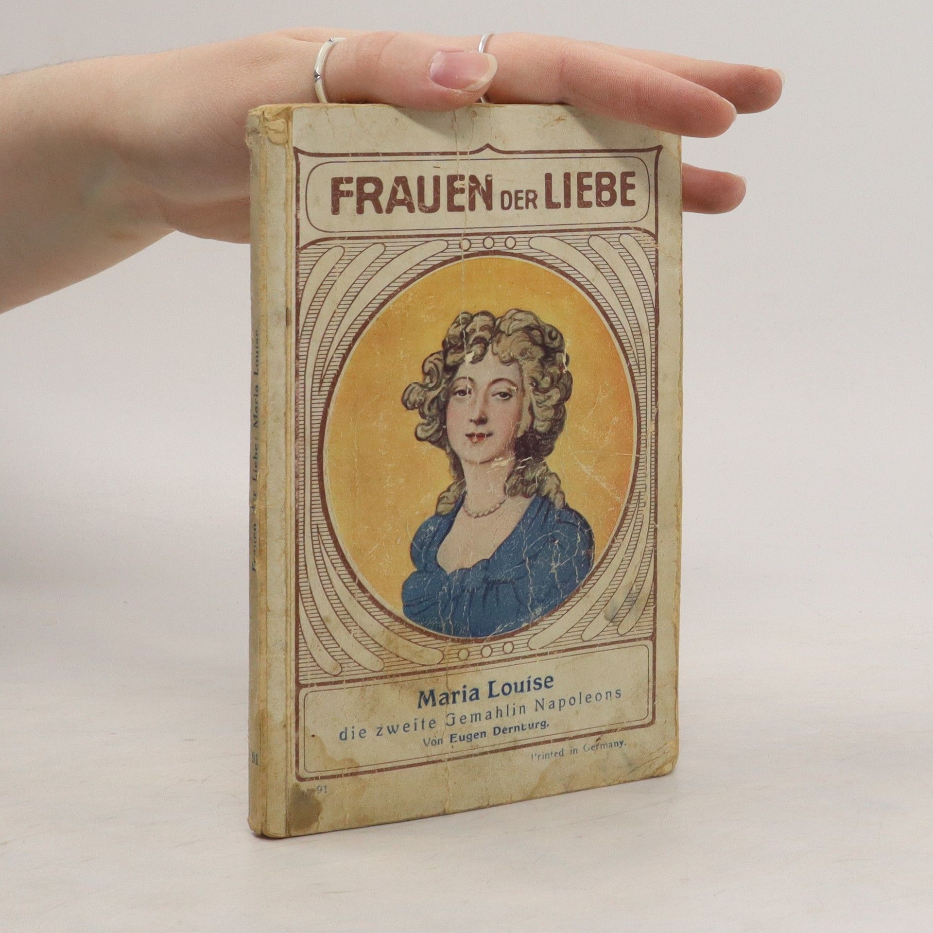 Eugen Dernburg  Frauen der Liebe. Maria Louise die zweite Gemahlin Napoleons. Band 91