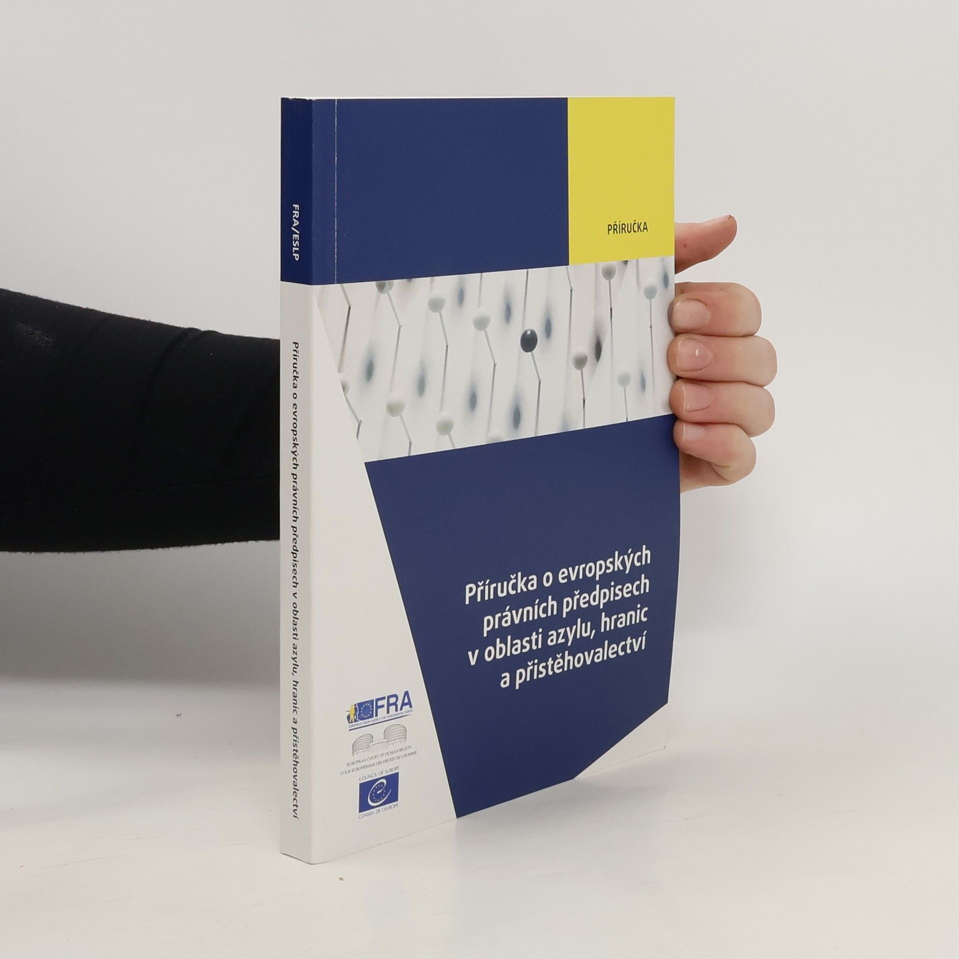 Autorenkollektiv Příručka o evropských právních předpisech v oblasti azylu, hranic a přistěhovalectví