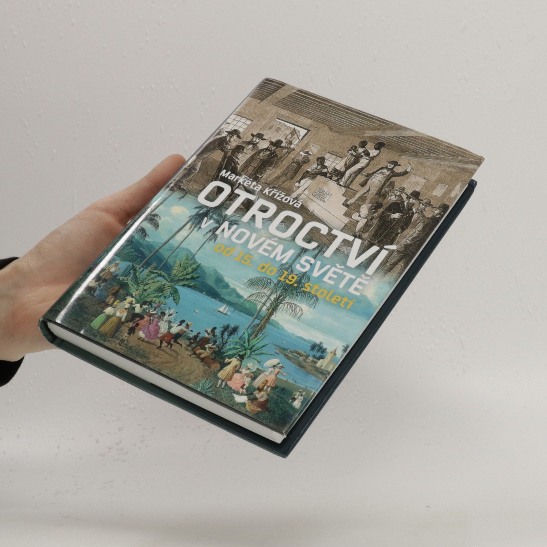 Markéta Křížová Otroctví v Novém světě od 15. do 19. století
