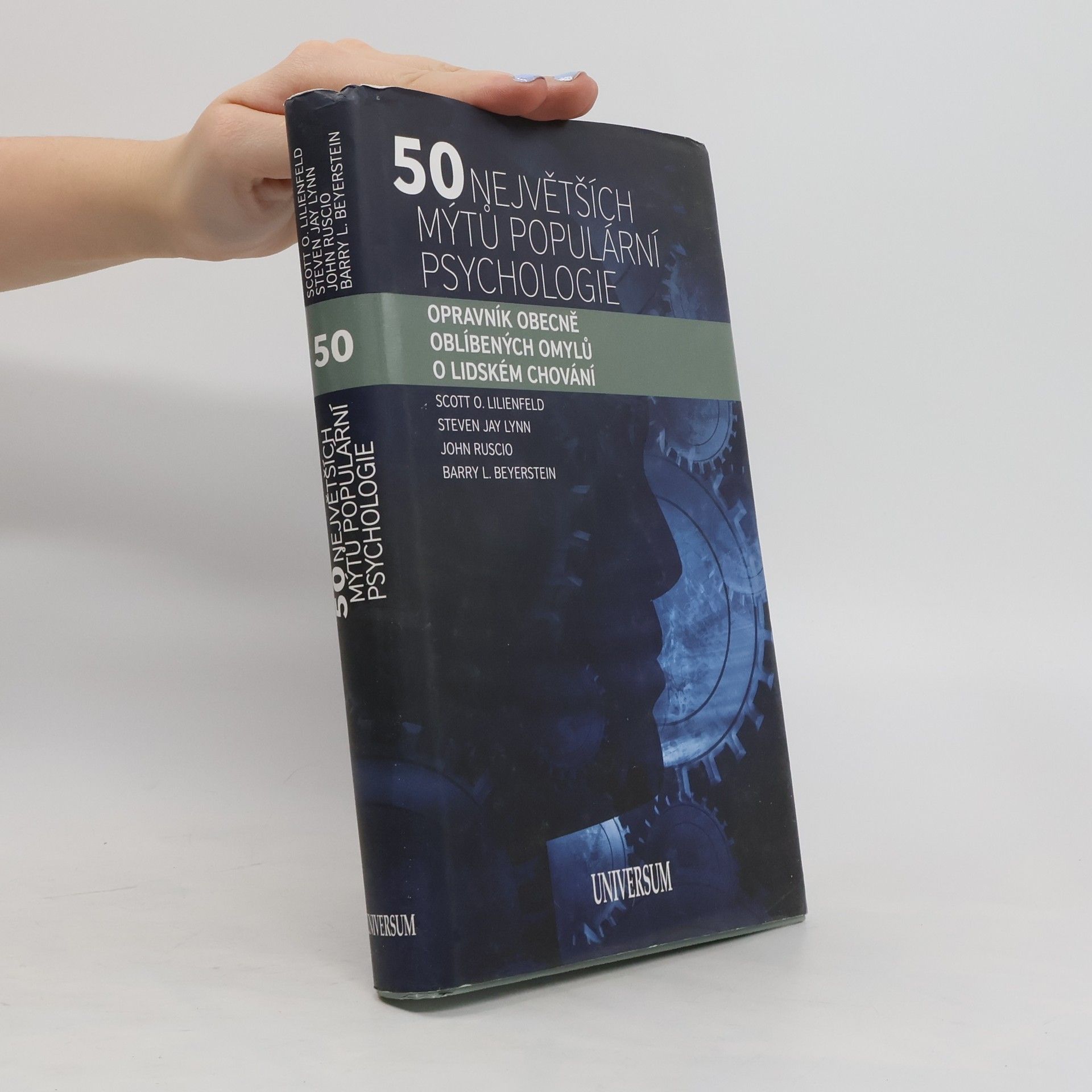 Scott O. Lilienfeld 50 největších mýtů populární psychologie. Opravník obecně oblíbených omylů o lidském chování