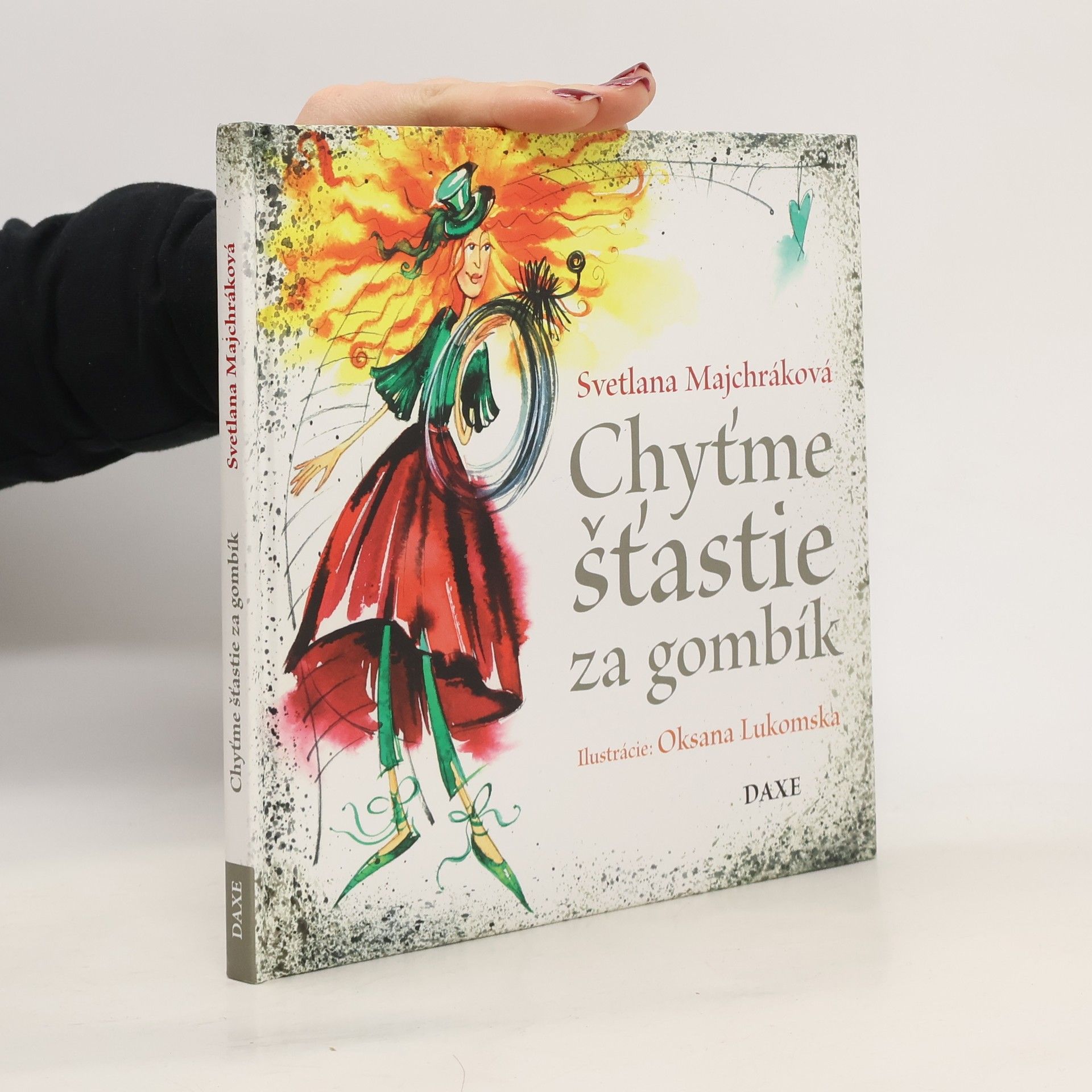 Oksana Lukomska Chyťme šťastie za gombík