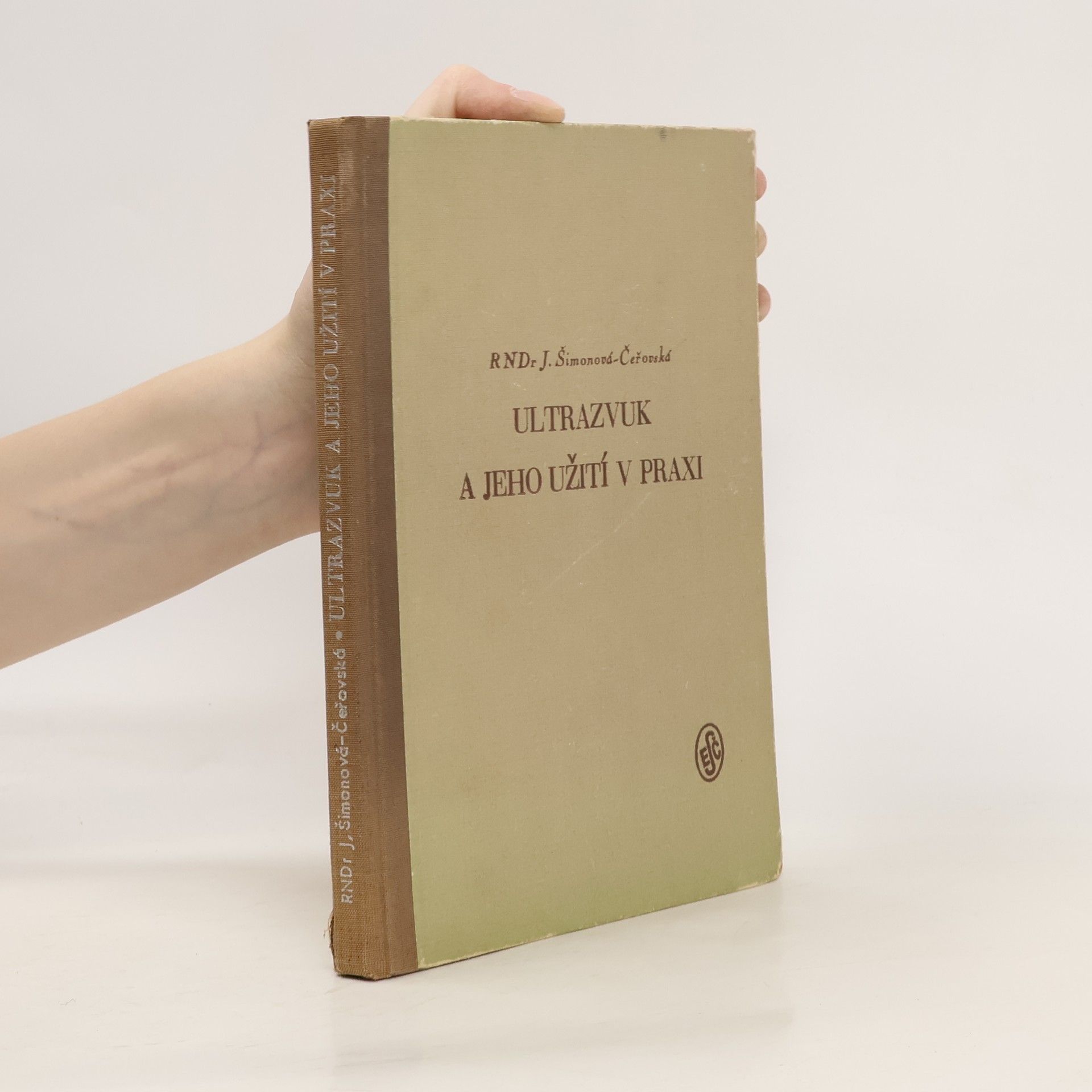 J. Šimonová Čeřechovská Ultrazvuk a jeho užití v praxi