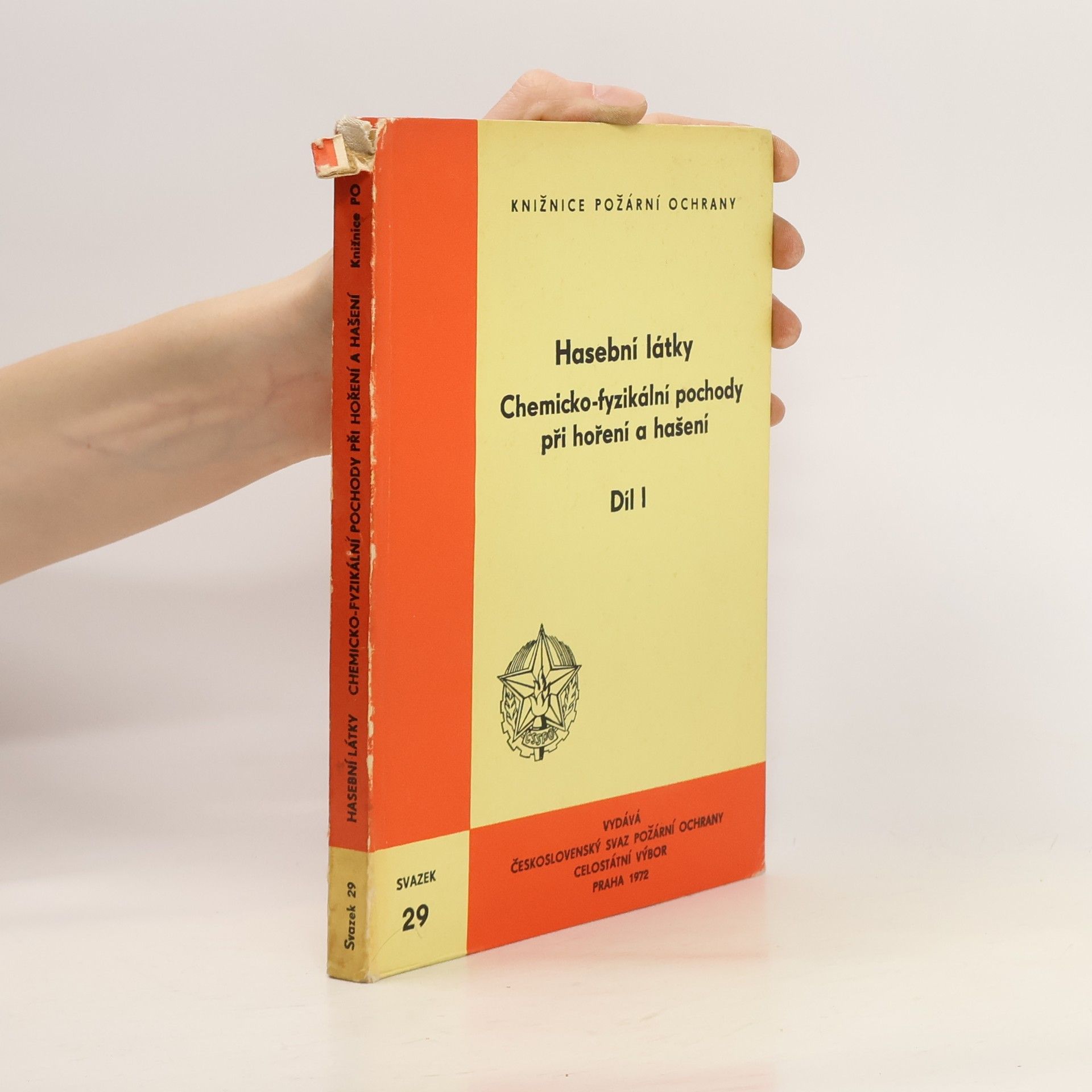 Kolektív autorov Hasební látky. Chemicko-fyzikální pochody při hoření a hašení. Díl I