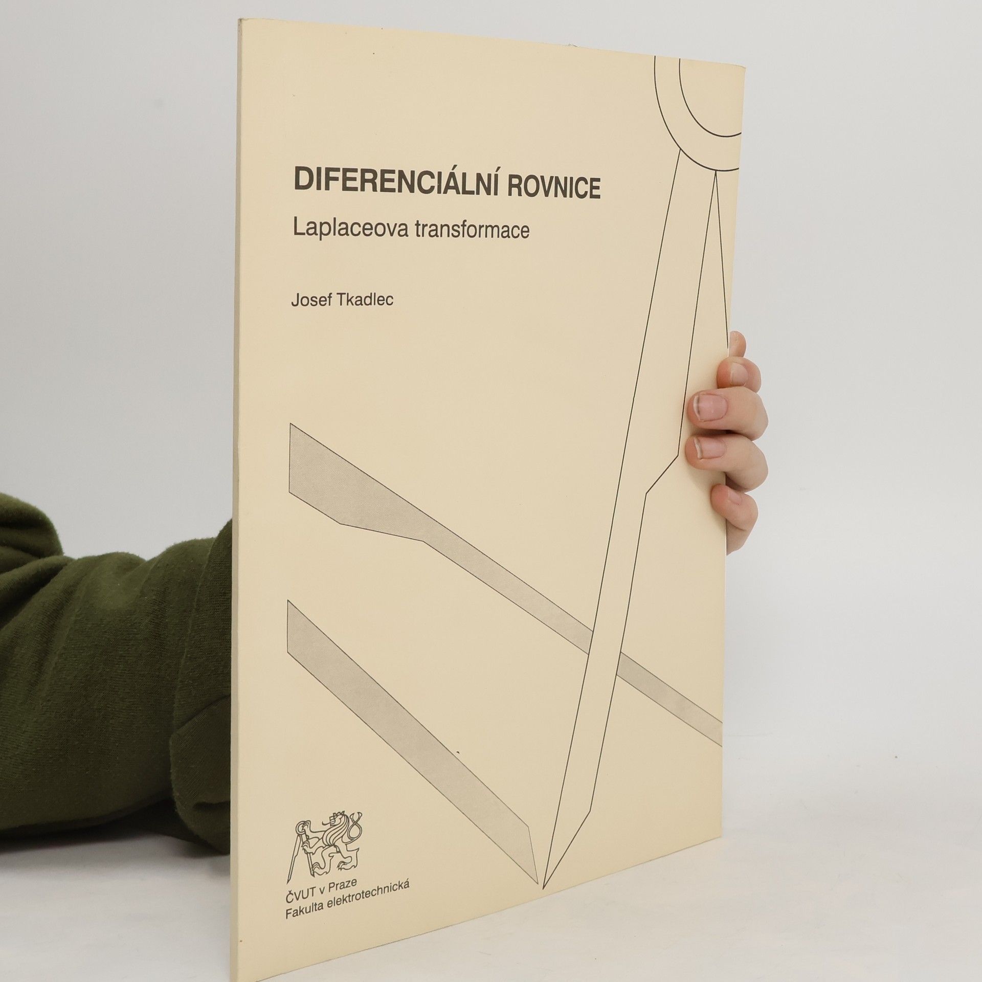 Josef Tkadlec Diferenciální rovnice: Laplaceova transformace