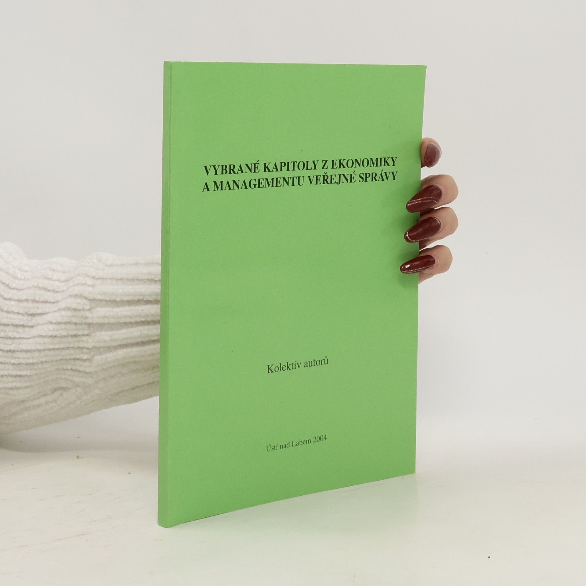 Autores varios Vybrané kapitoly z ekonomiky a managementu veřejné správy