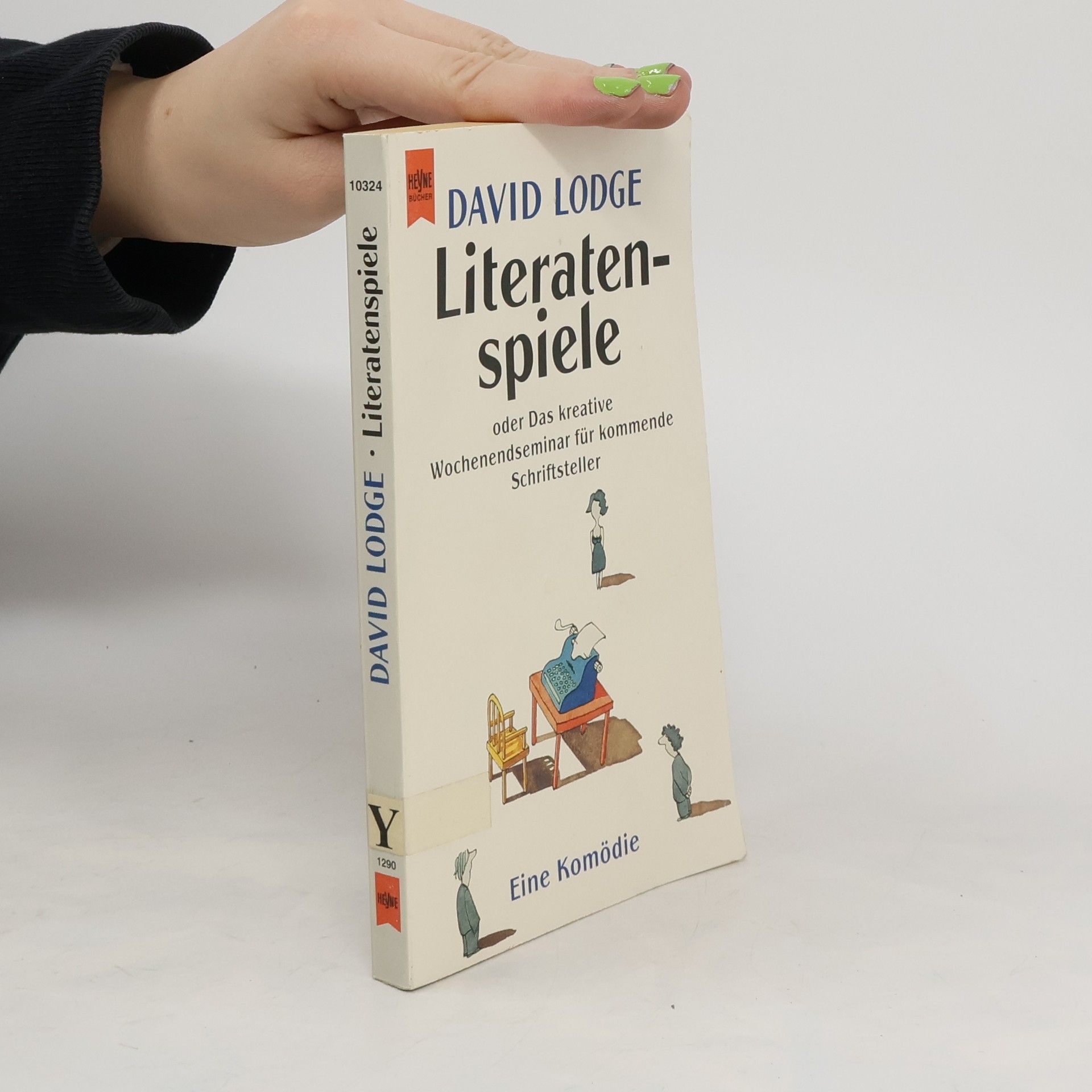 David Lodge Literatenspiele oder das kreative Wochenendseminar für kommende Schriftsteller