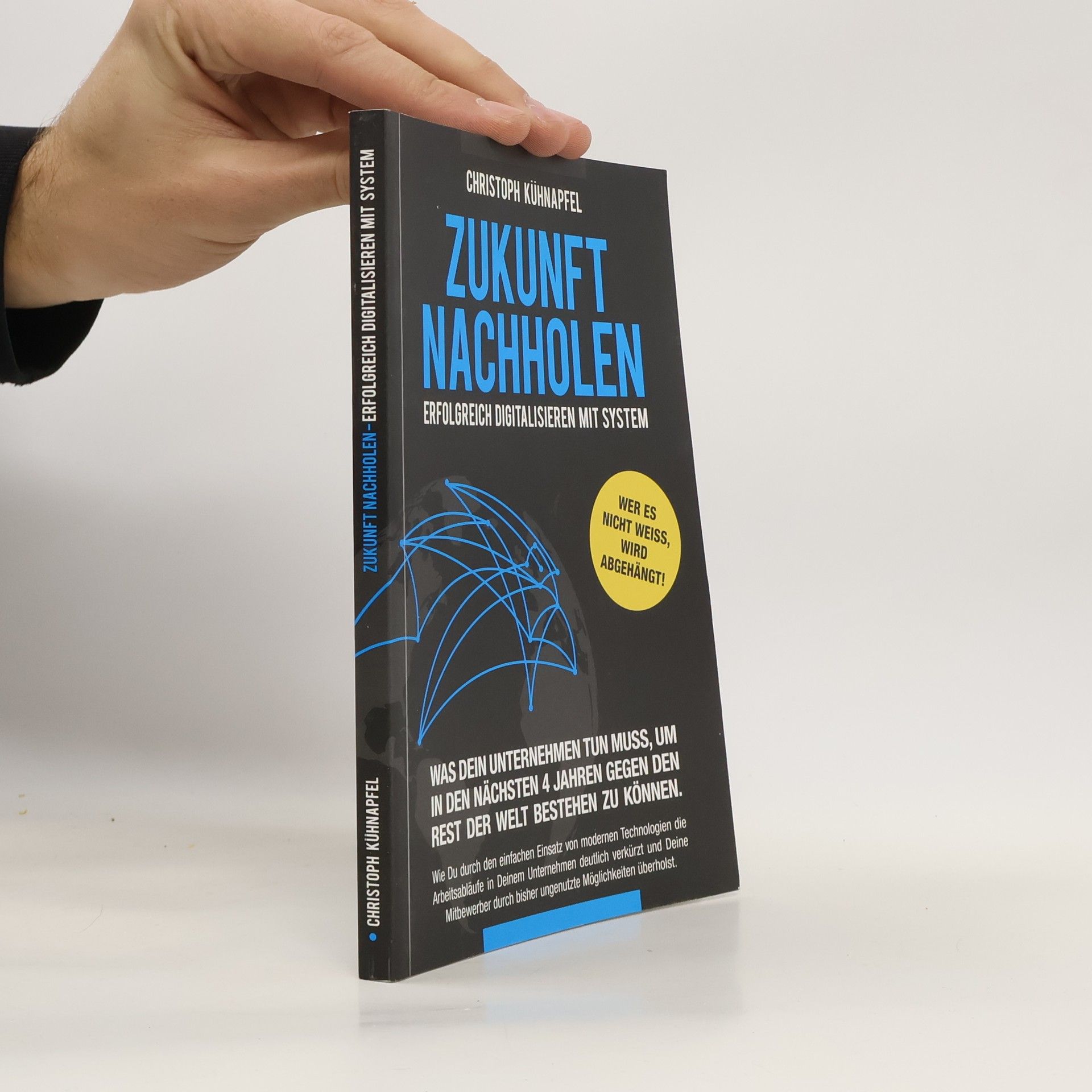 Christoph Kühnapfel Zukunft nachholen : erfolgreich digitalisieren mit System