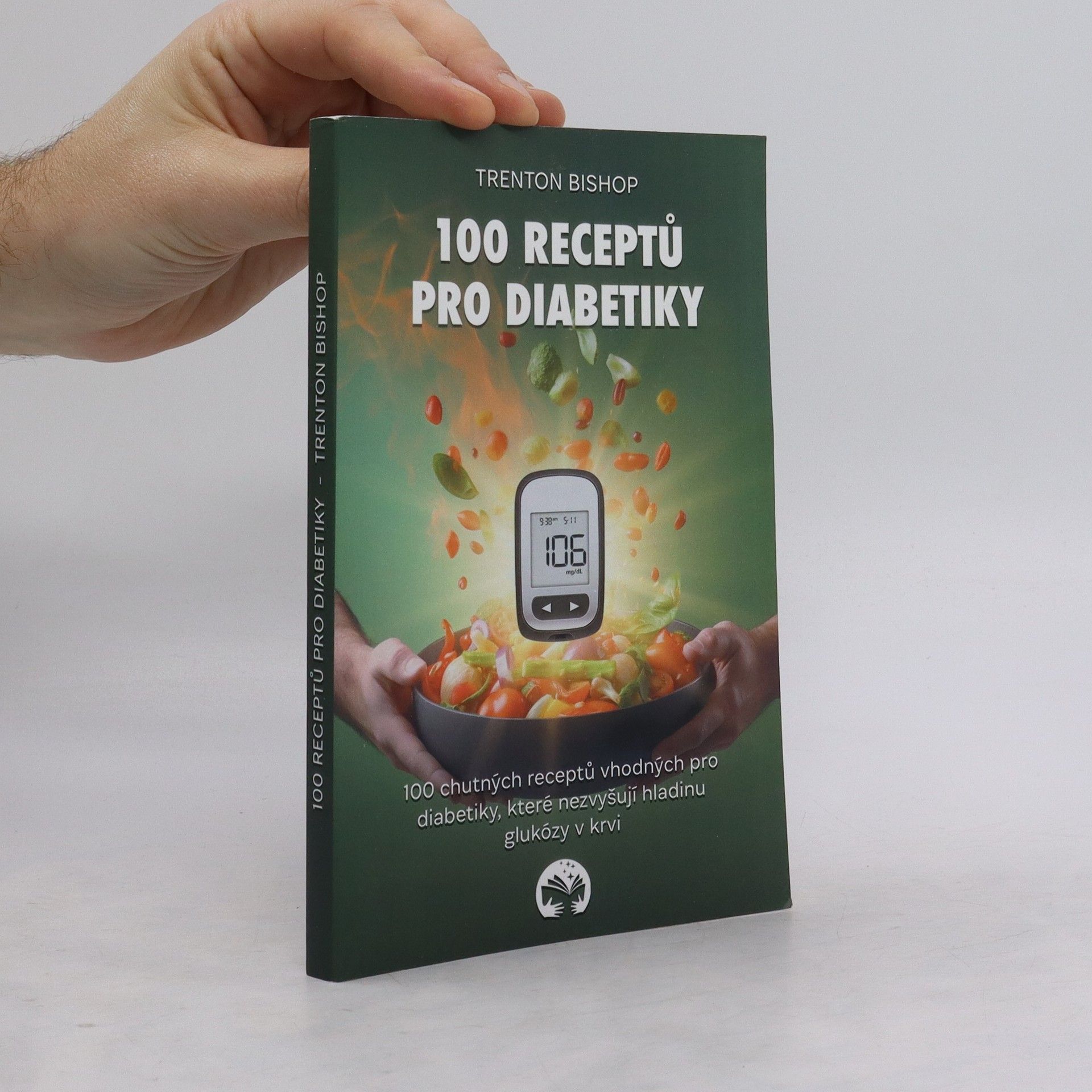 Trenton Bishop 100 lahodných receptů pro diabetiky