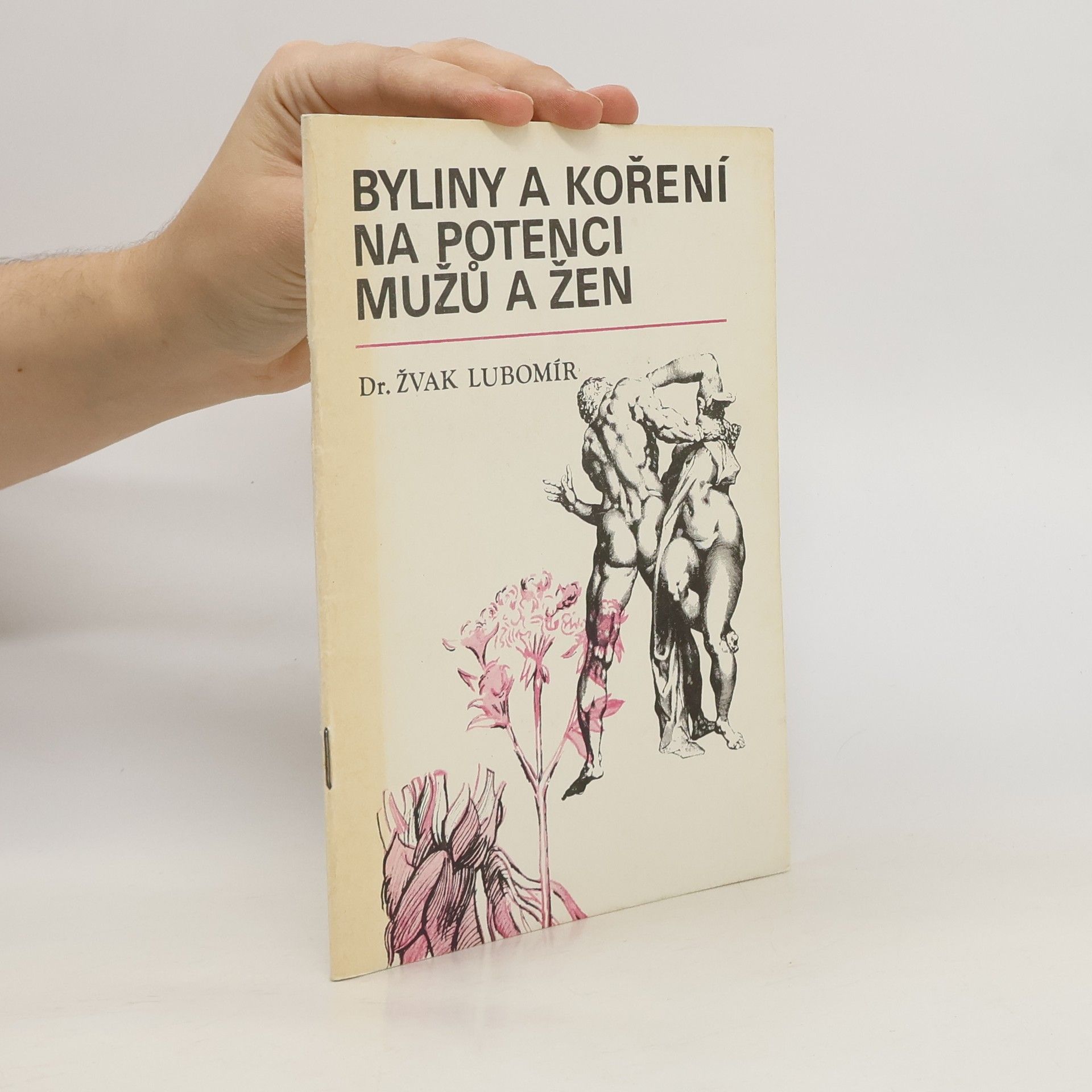 Dr. Žvak Lubomír Byliny a koření na potenci mužů a žen