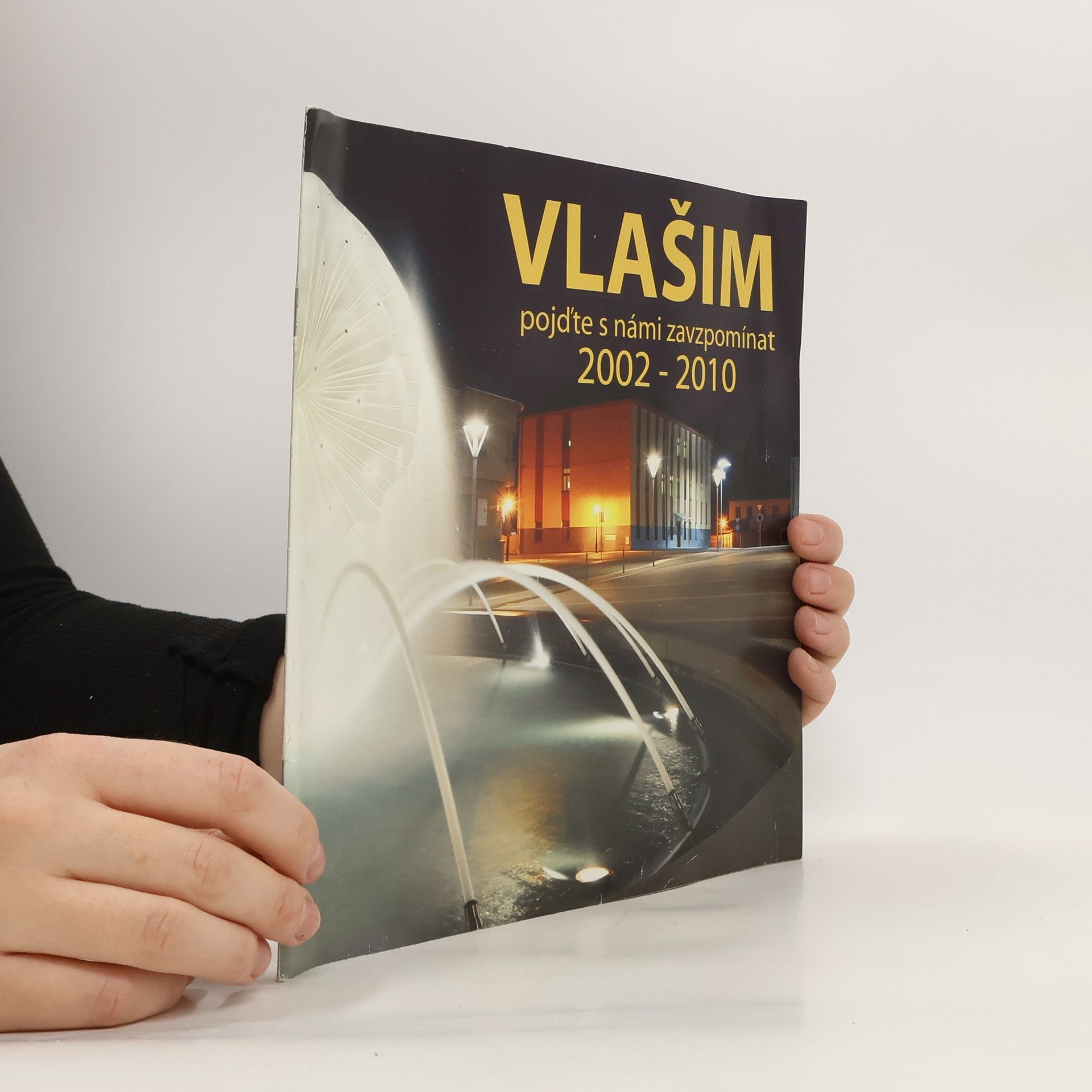 Auteurscollectief Vlašim pojďte s námi zavzpomínat 2002-2010