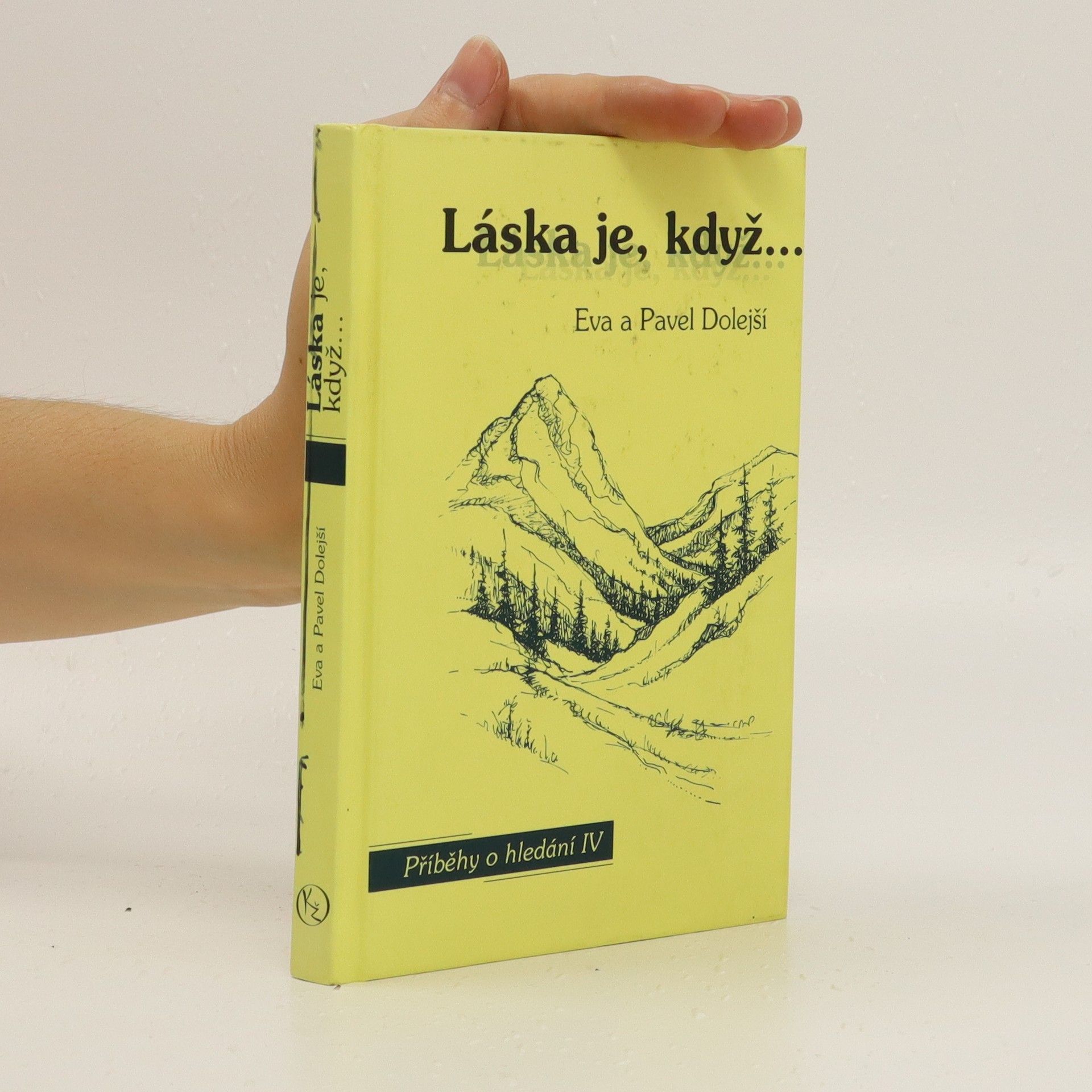 Dolejší Eva Láska je, když- : příběhy o hledání IV